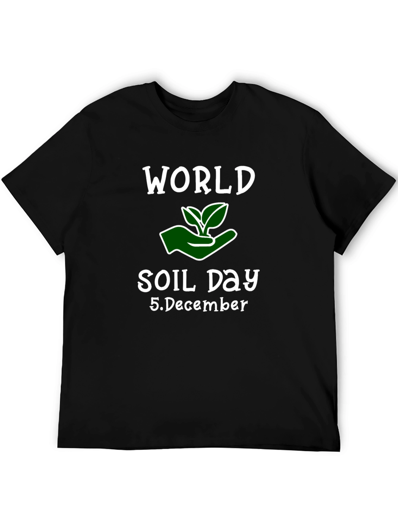 World Soil Day T-Shirt - December 5th
