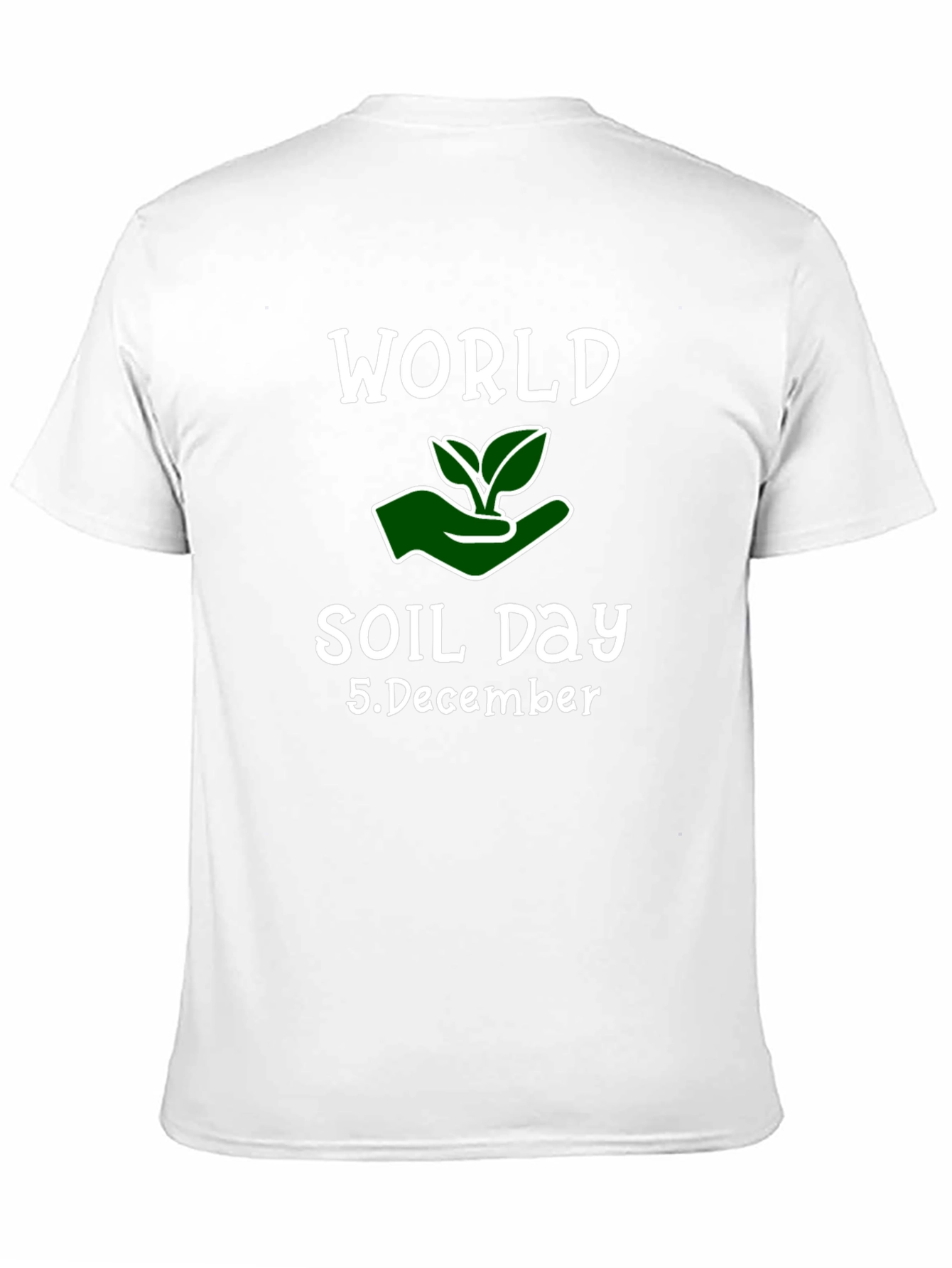 World Soil Day T-Shirt - December 5th