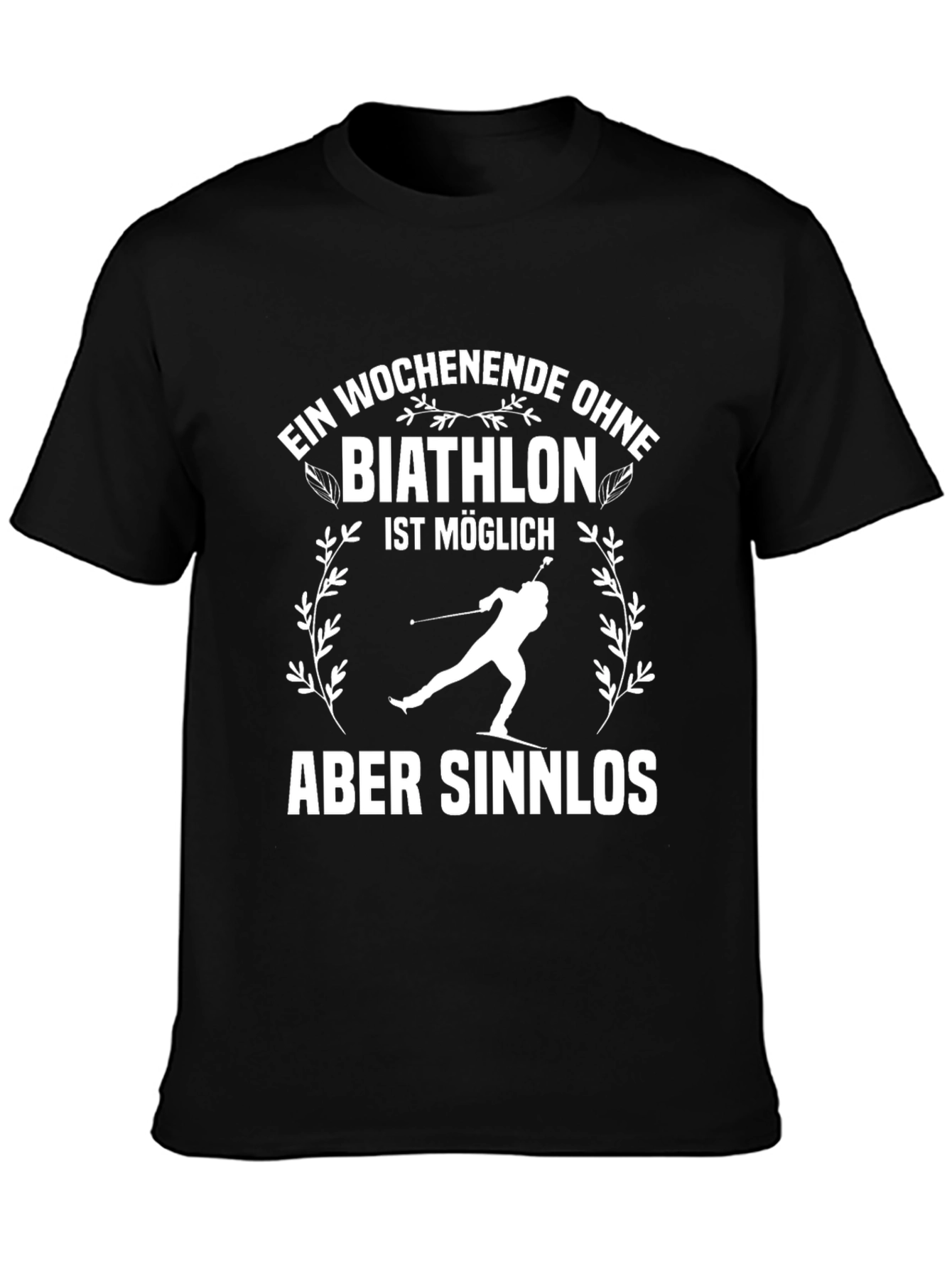 Biathlon T-Shirt - Weekend Without Biathlon Is Pointless Tee