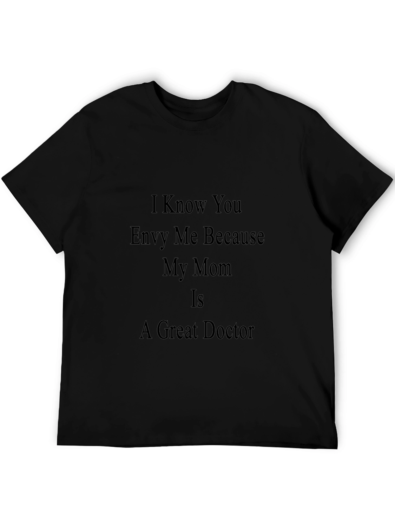 Funny My Mom is a Great Doctor T-Shirt