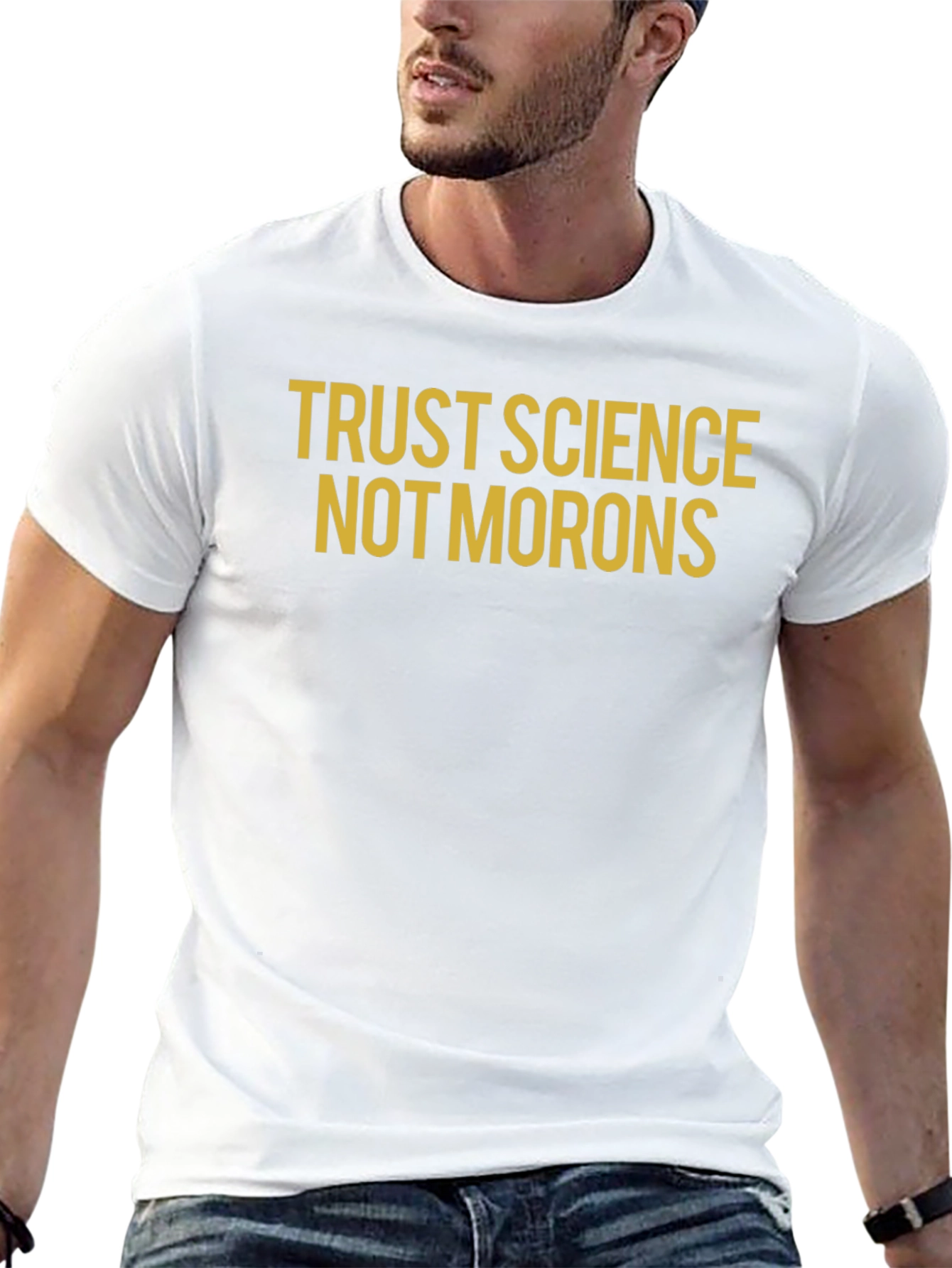 Trust Science Not Morons T-Shirt