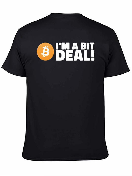 Bitcoin Enthusiast T-Shirt - Im a Bit Deal!