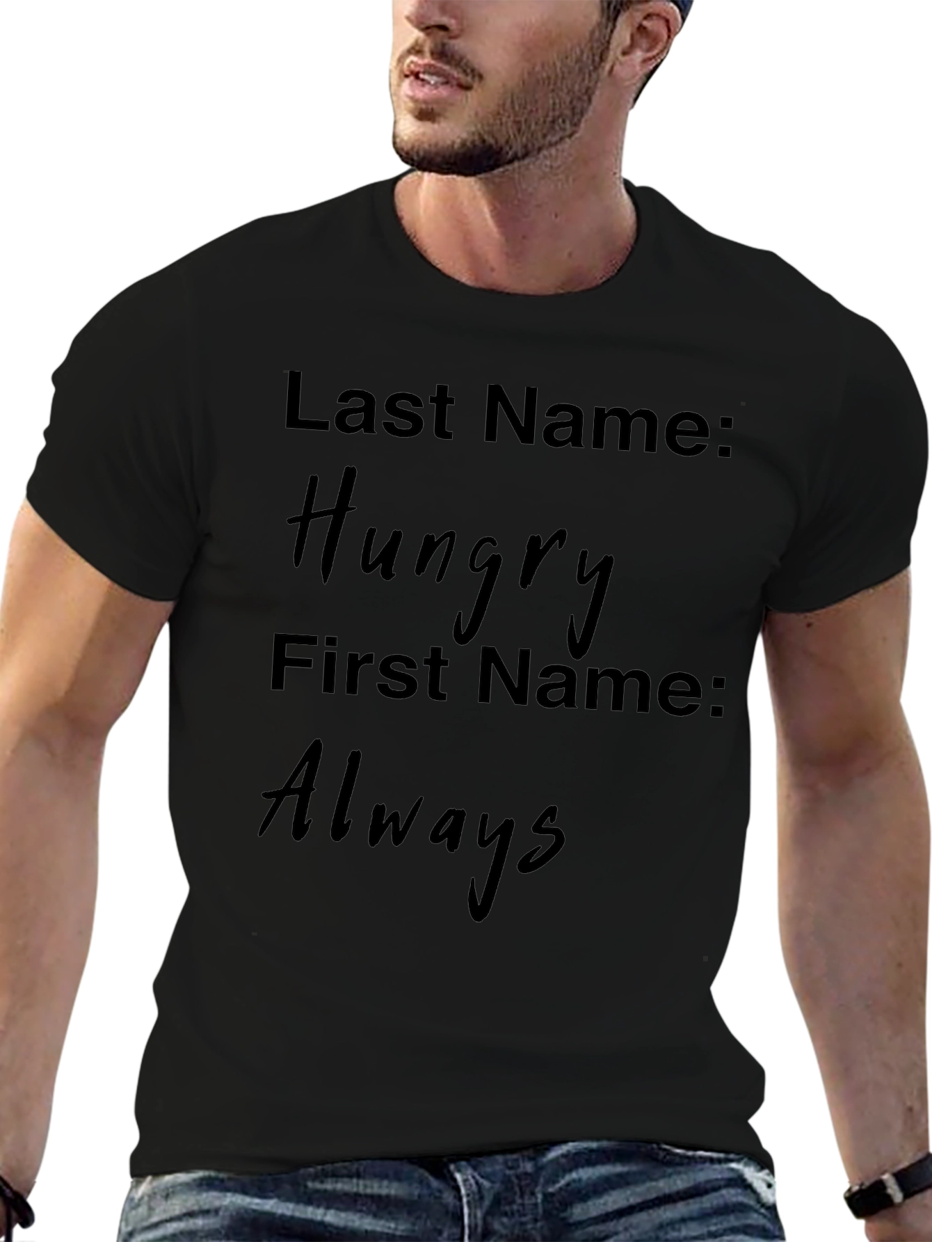 Hungry Always Novelty Graphic T-Shirt