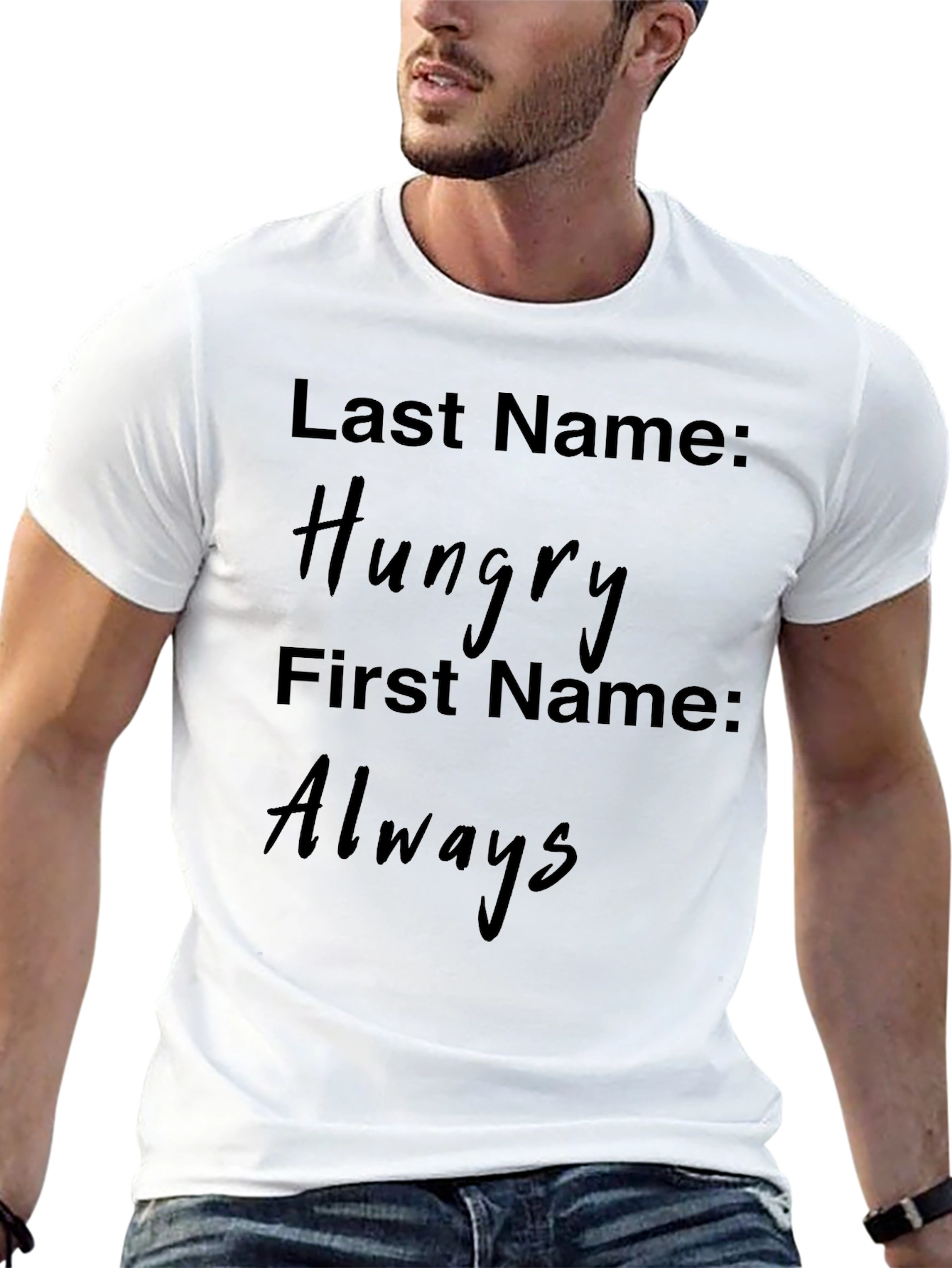 Hungry Always Novelty Graphic T-Shirt