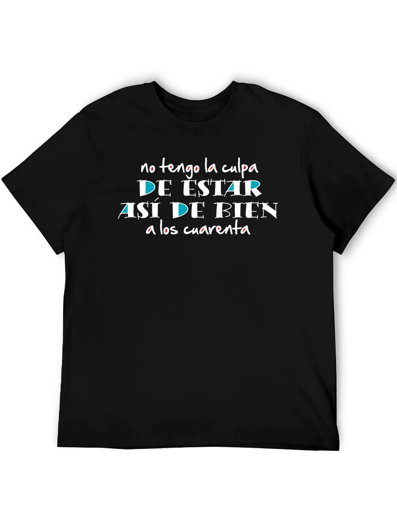 Funny Spanish T-Shirt: No Tengo La Culpa