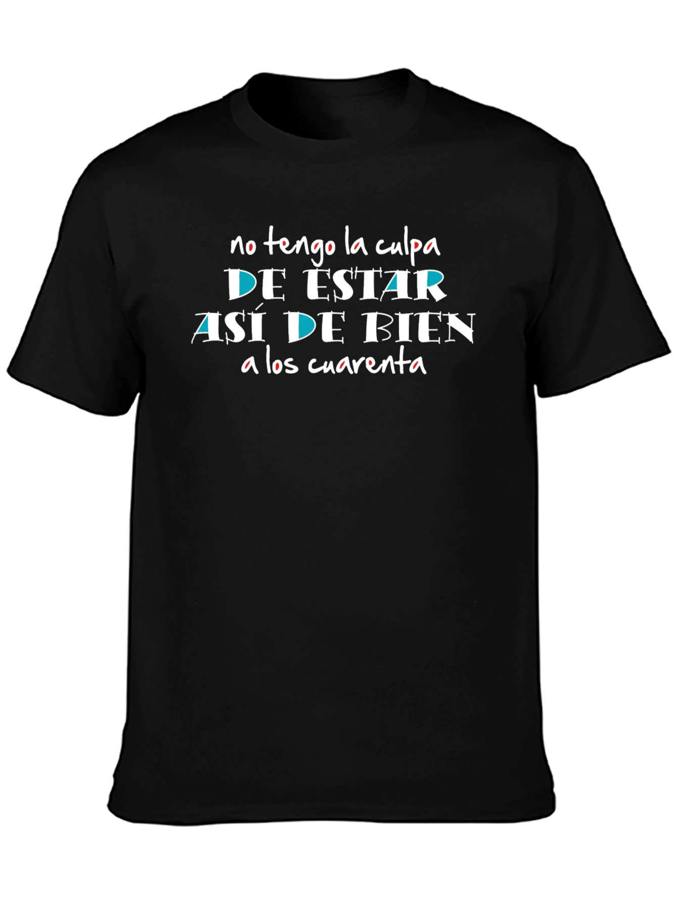 Funny Spanish T-Shirt: No Tengo La Culpa