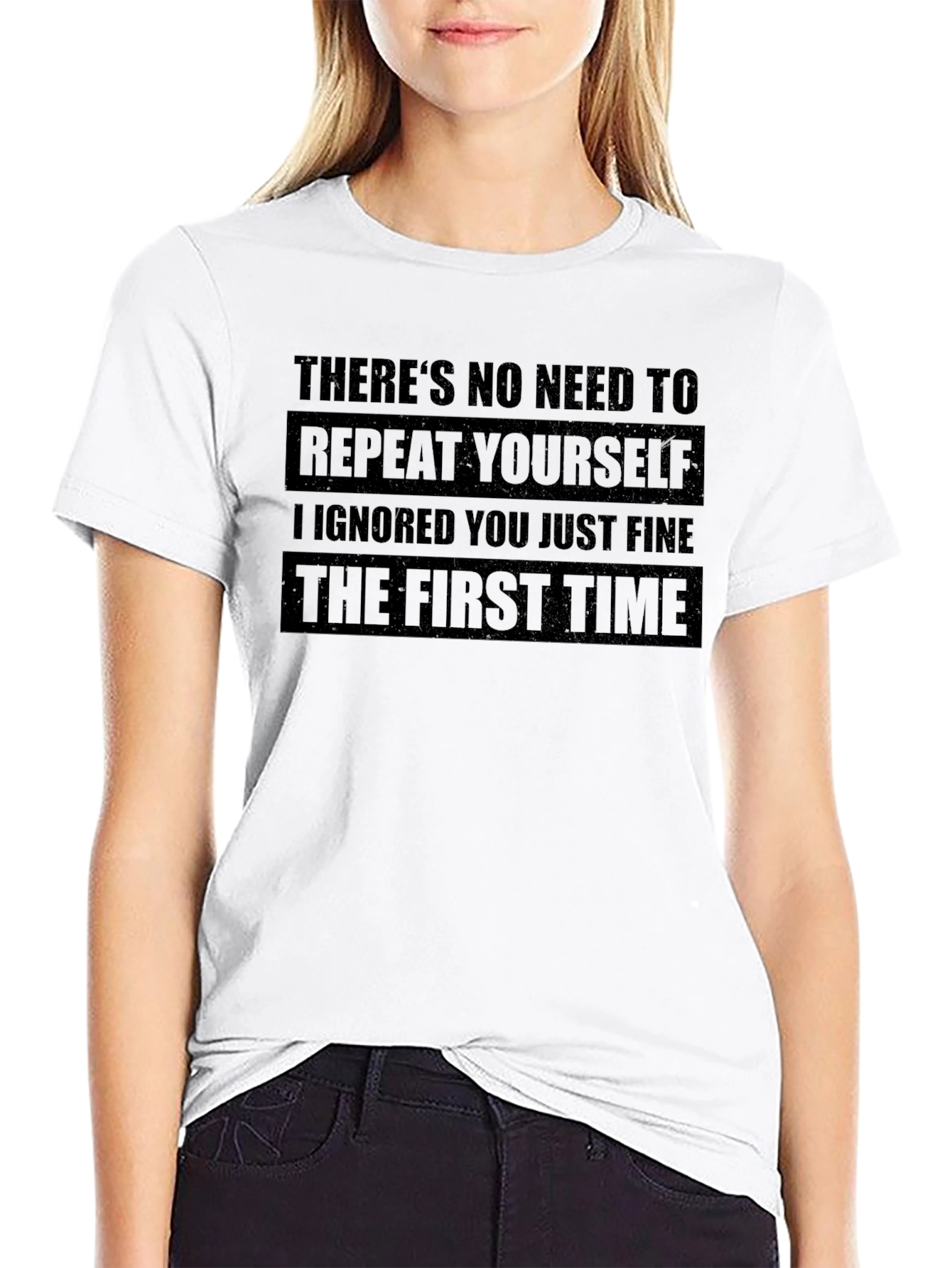 Funny Sarcastic Quote T-Shirt - Repeat Yourself?