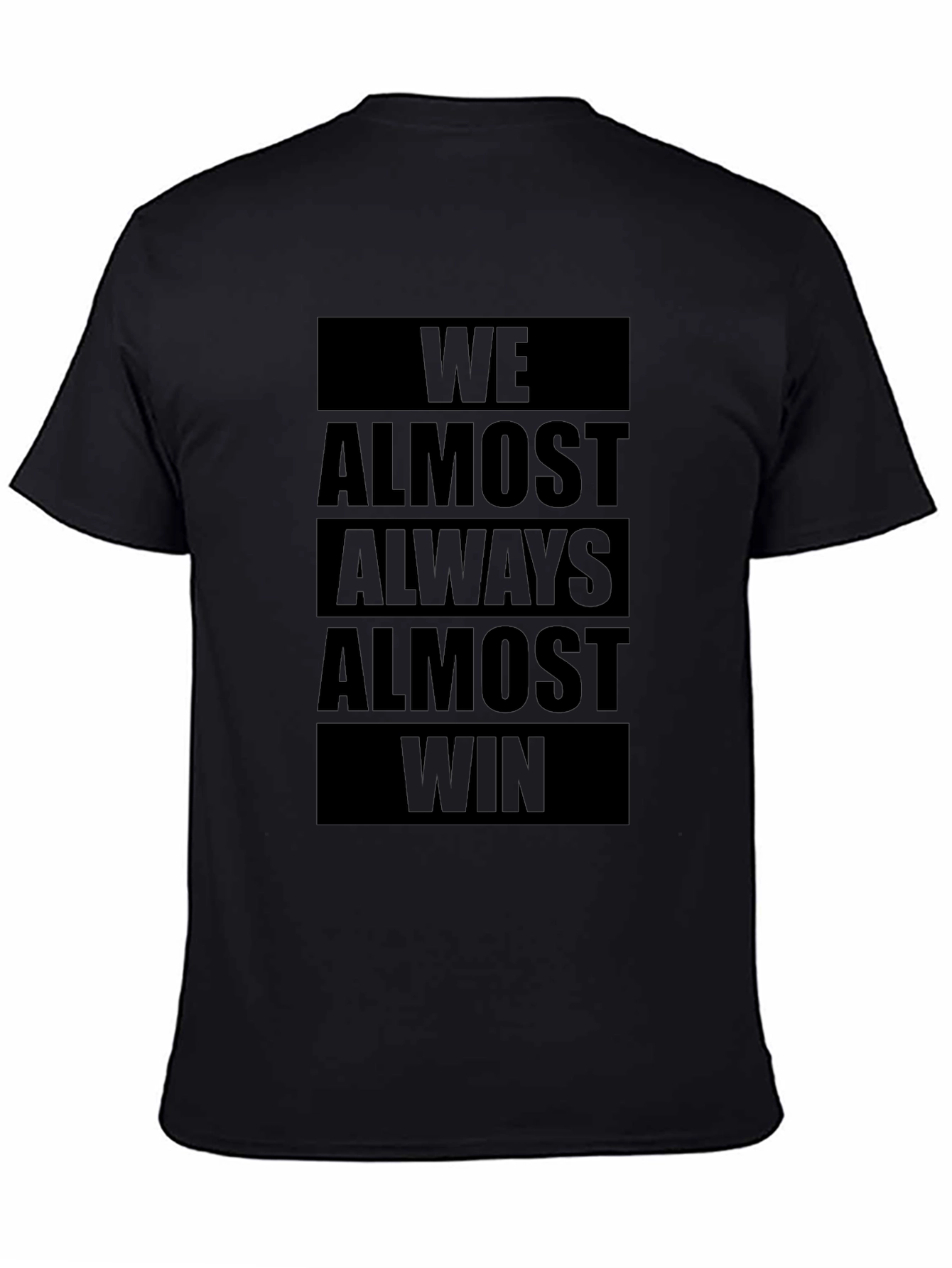 We Almost Always Almost Win Graphic Tee - Black