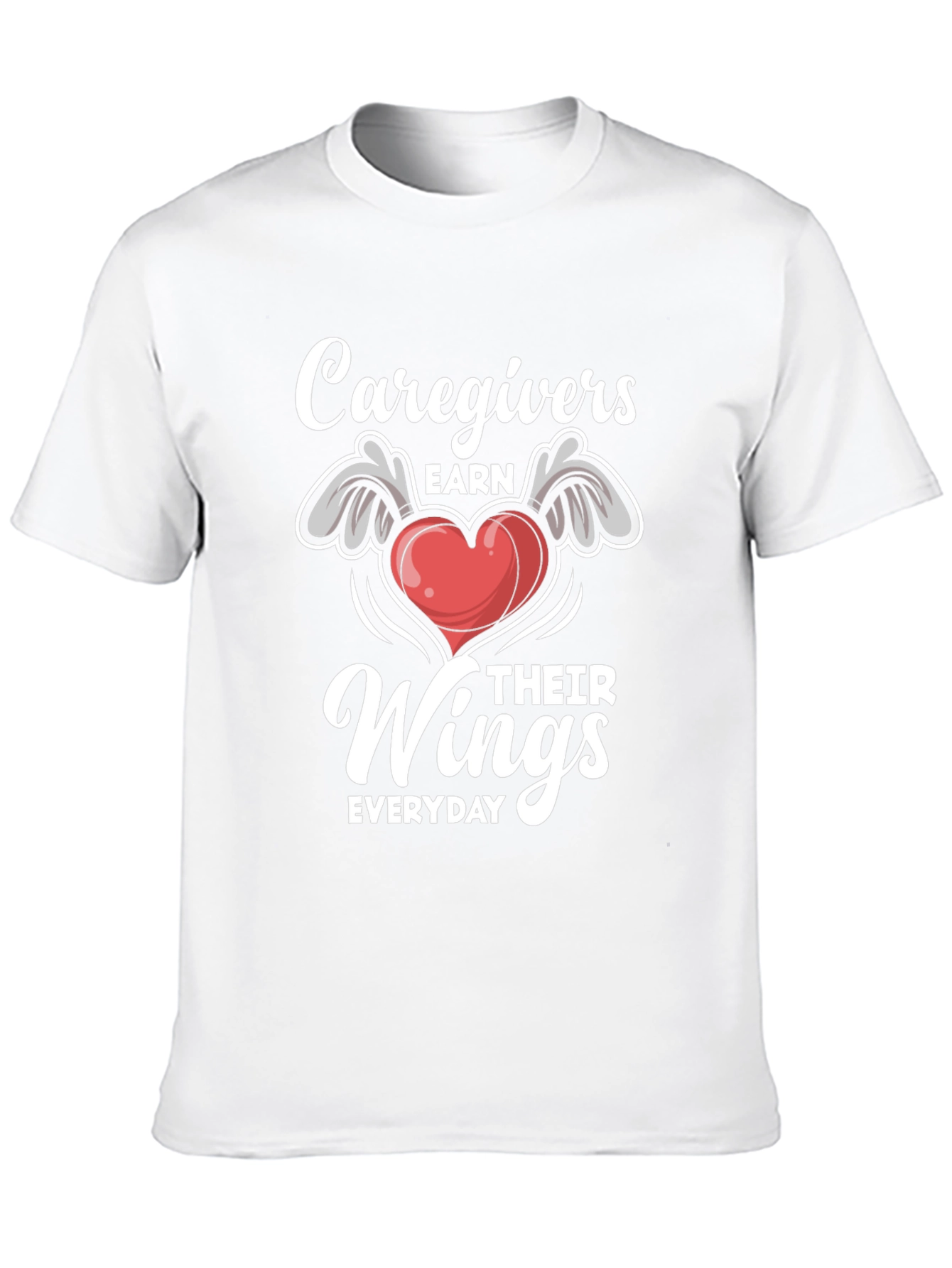 Caregivers Earn Their Wings T-Shirt