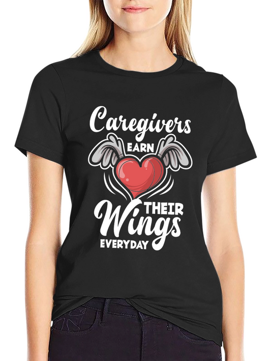 Caregivers Earn Their Wings T-Shirt