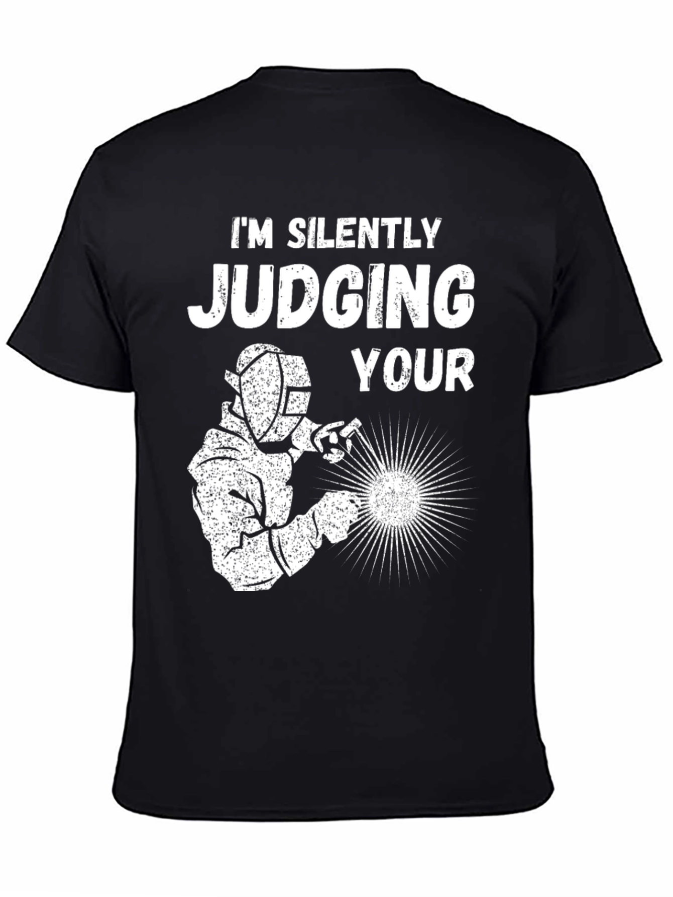 Silently Judging Welder Graphic T-Shirt
