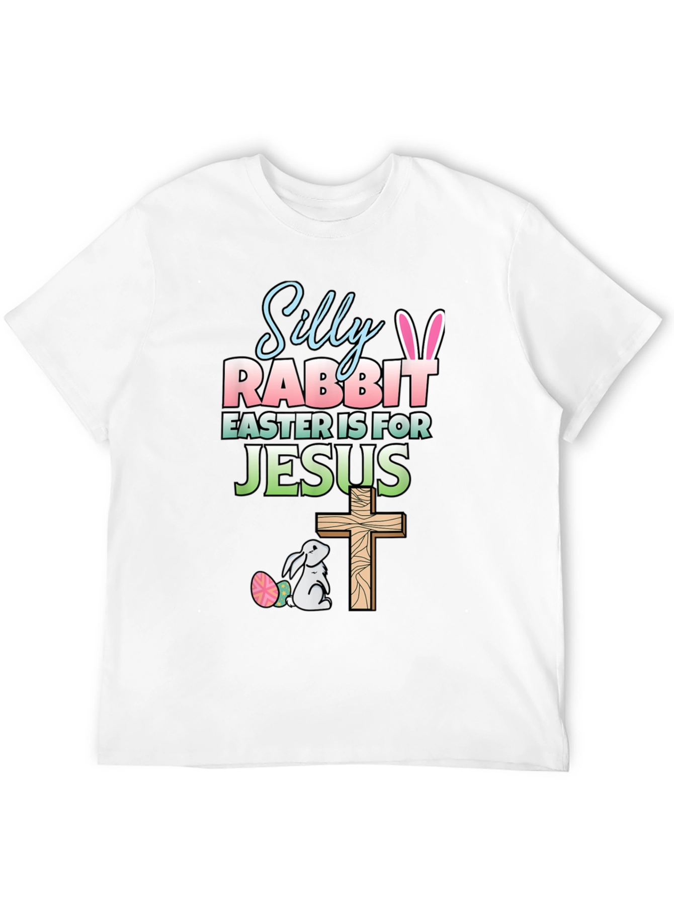 Silly Rabbit Easter Jesus T-Shirt