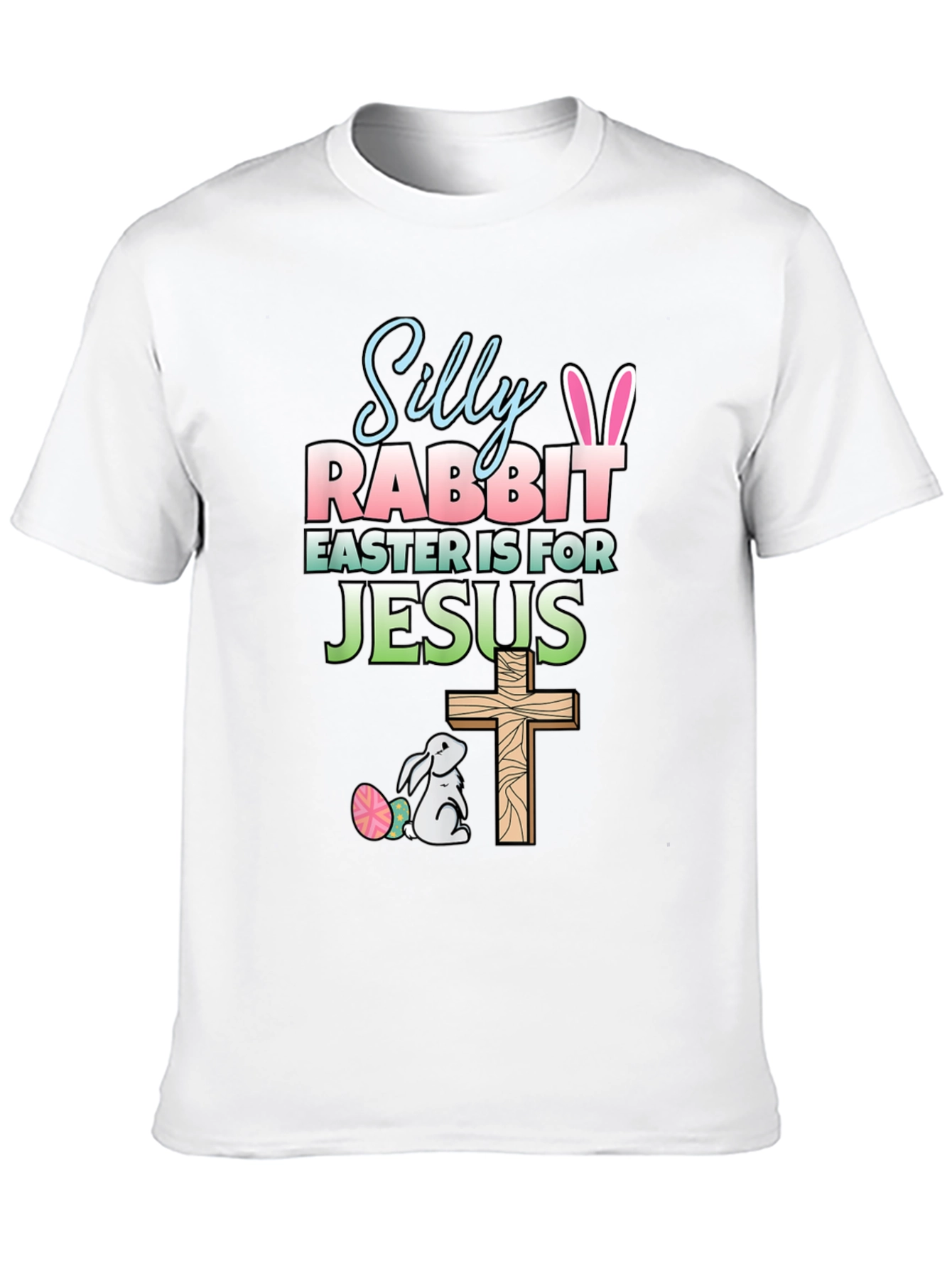 Silly Rabbit Easter Jesus T-Shirt