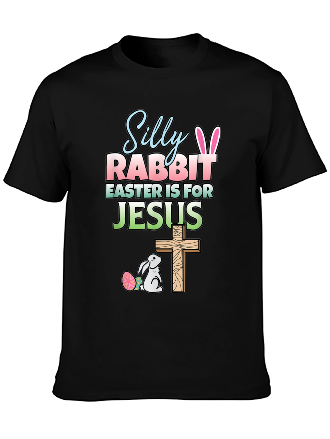 Silly Rabbit Easter Jesus T-Shirt