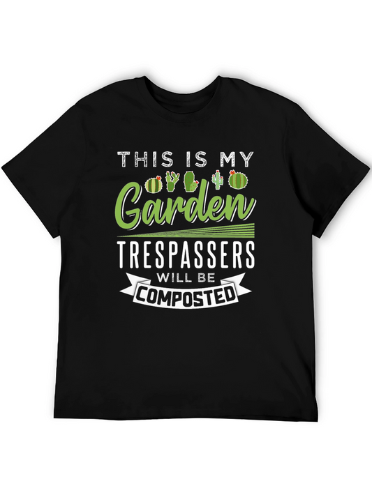 Garden Humor T-Shirt: Trespassers Will Be Composted