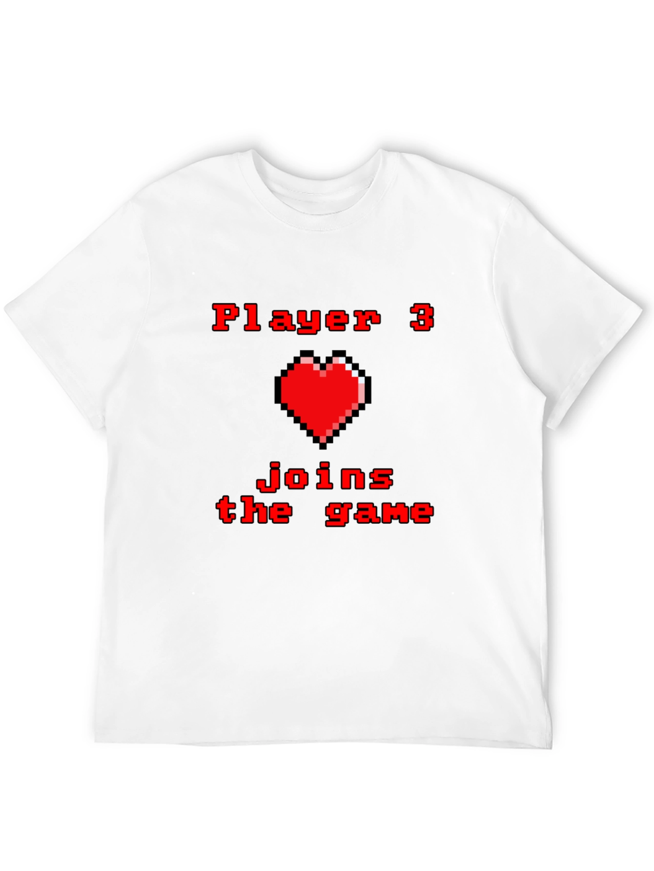 Player 3 Joins the Game T-Shirt - Pixel Heart