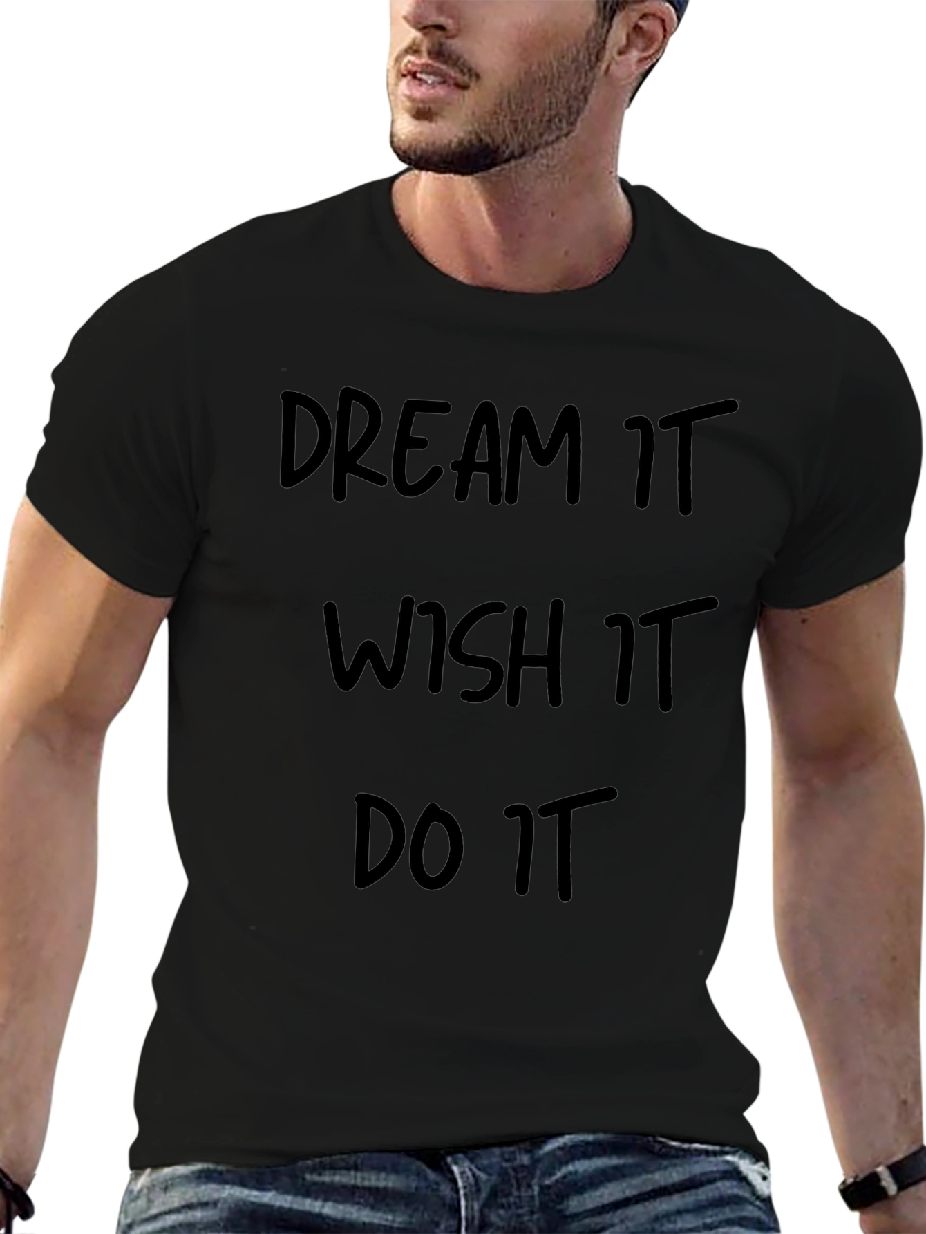 Dream Wish Do It T-Shirt - Motivational Black Tee