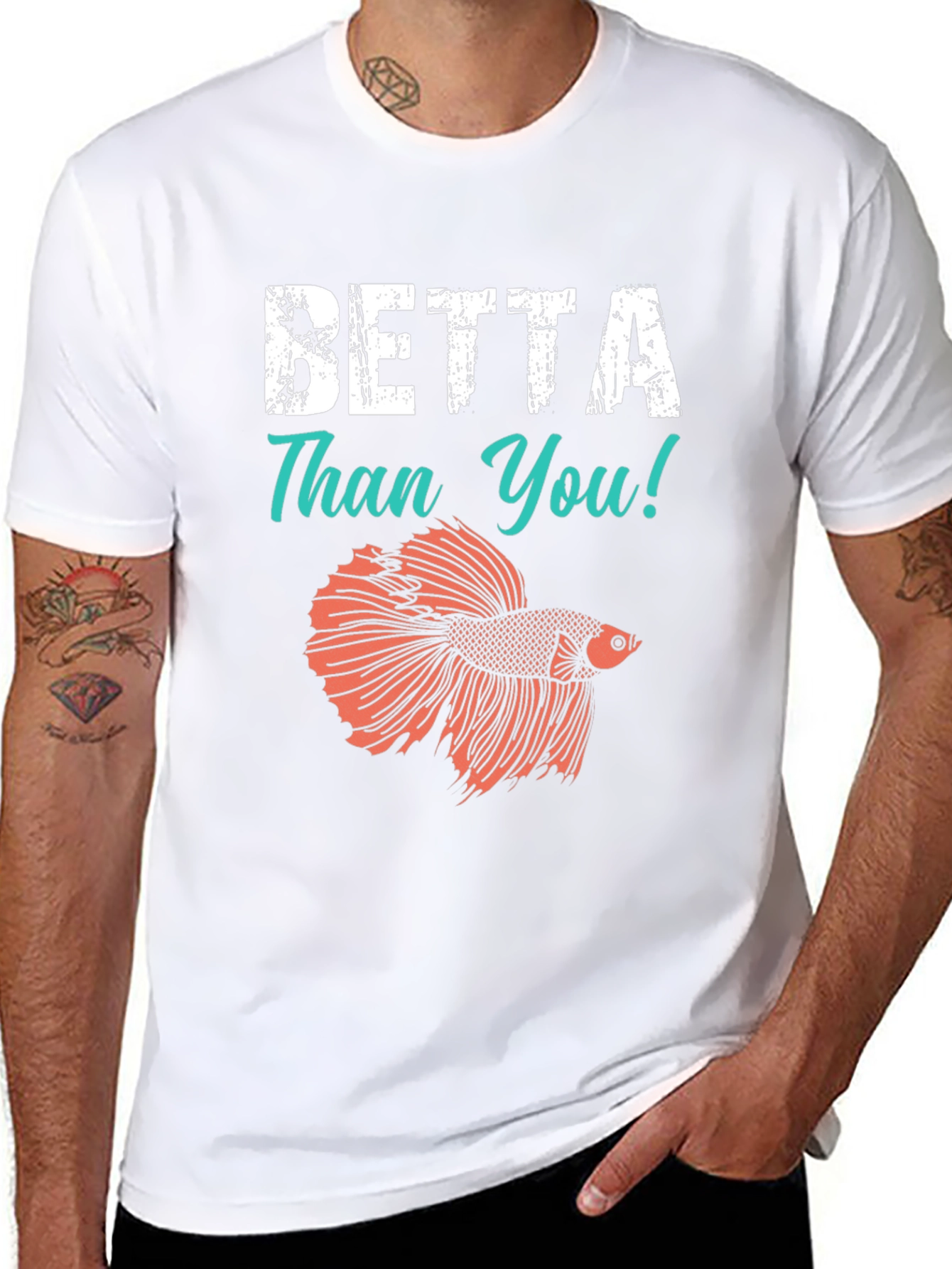 Betta Than You T-Shirt - Novelty Fish Tee