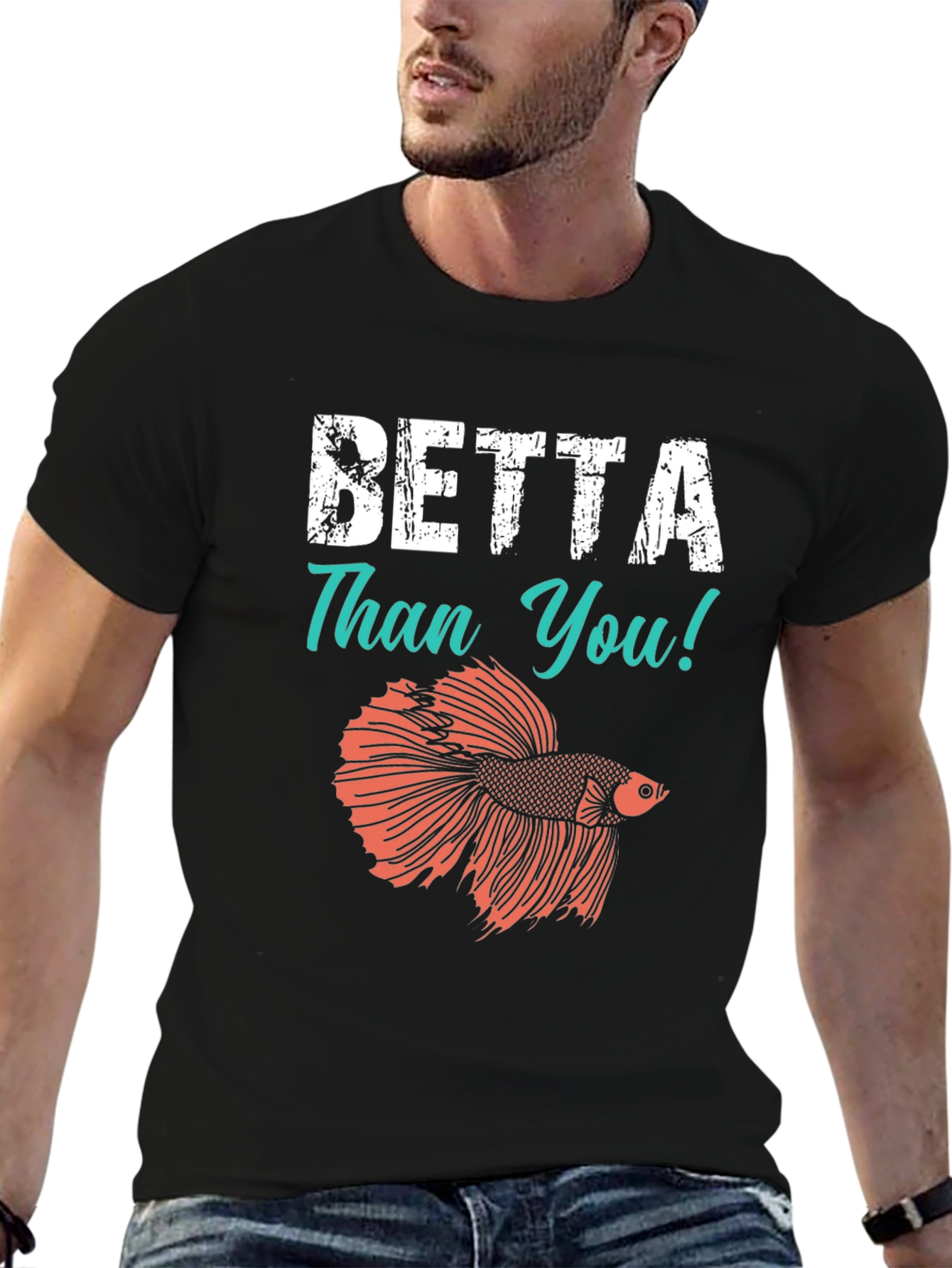 Betta Than You T-Shirt - Novelty Fish Tee