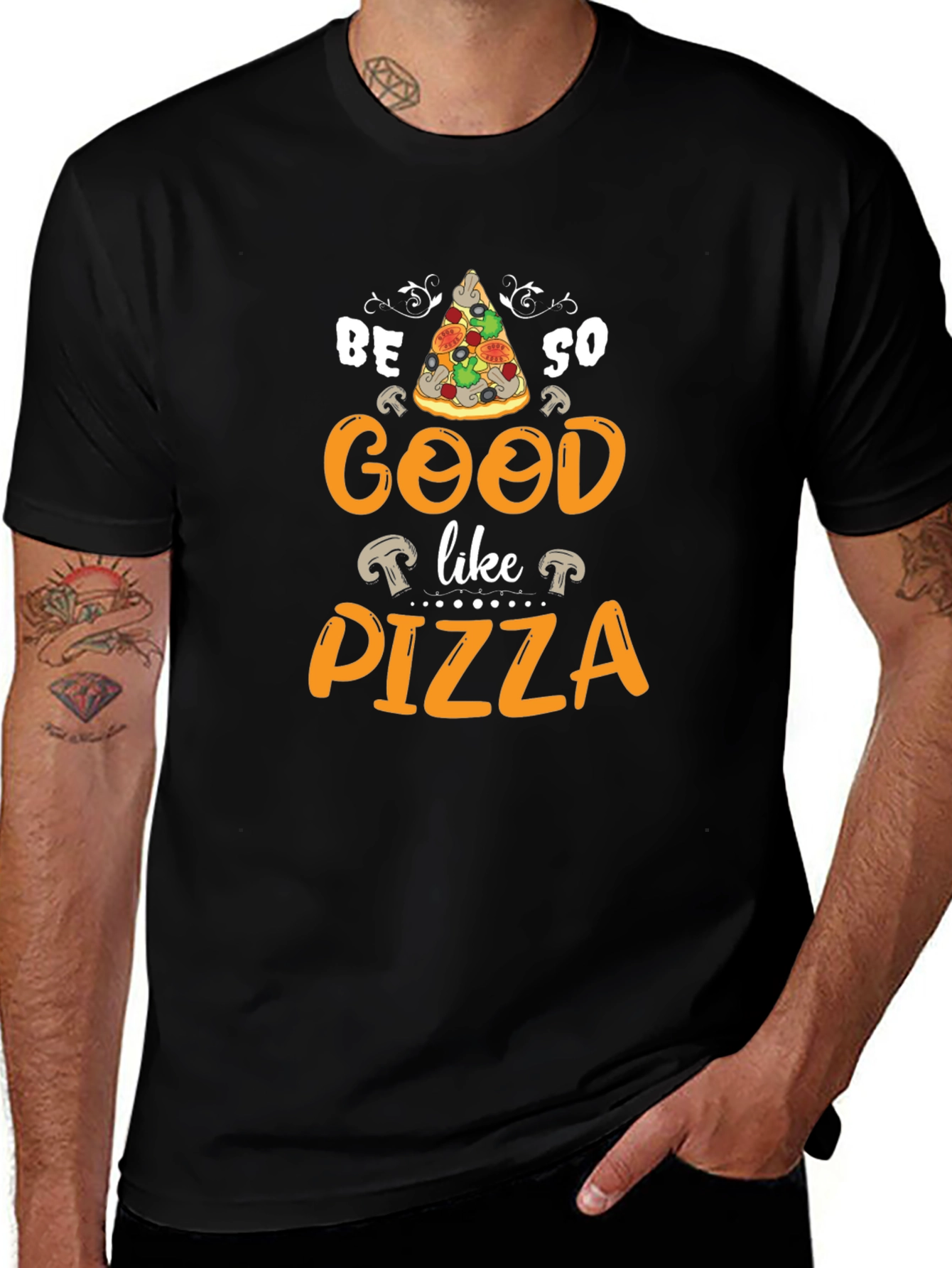 Be So Good Like Pizza Graphic T-Shirt