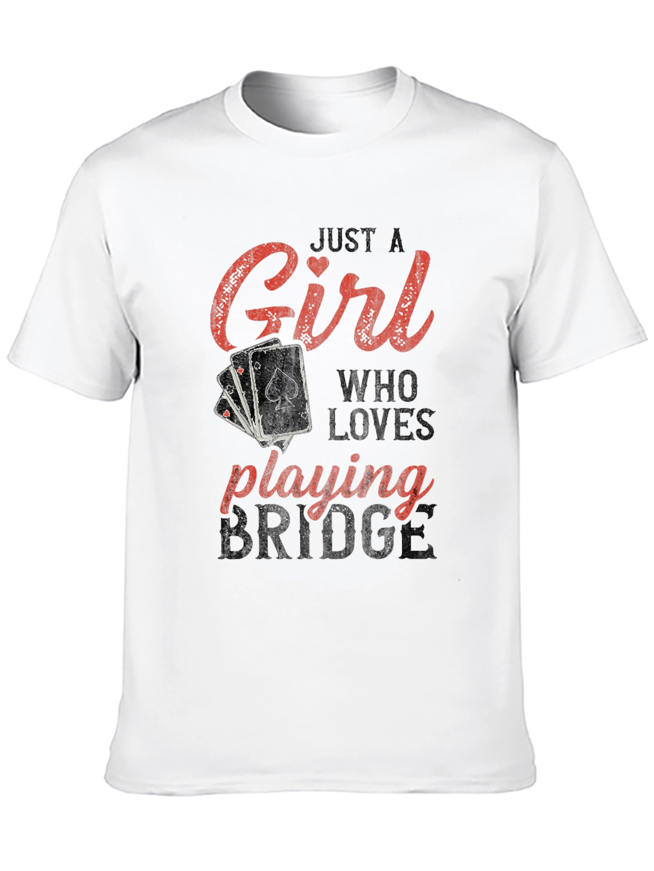 Just A Girl Who Loves Playing Bridge T-Shirt