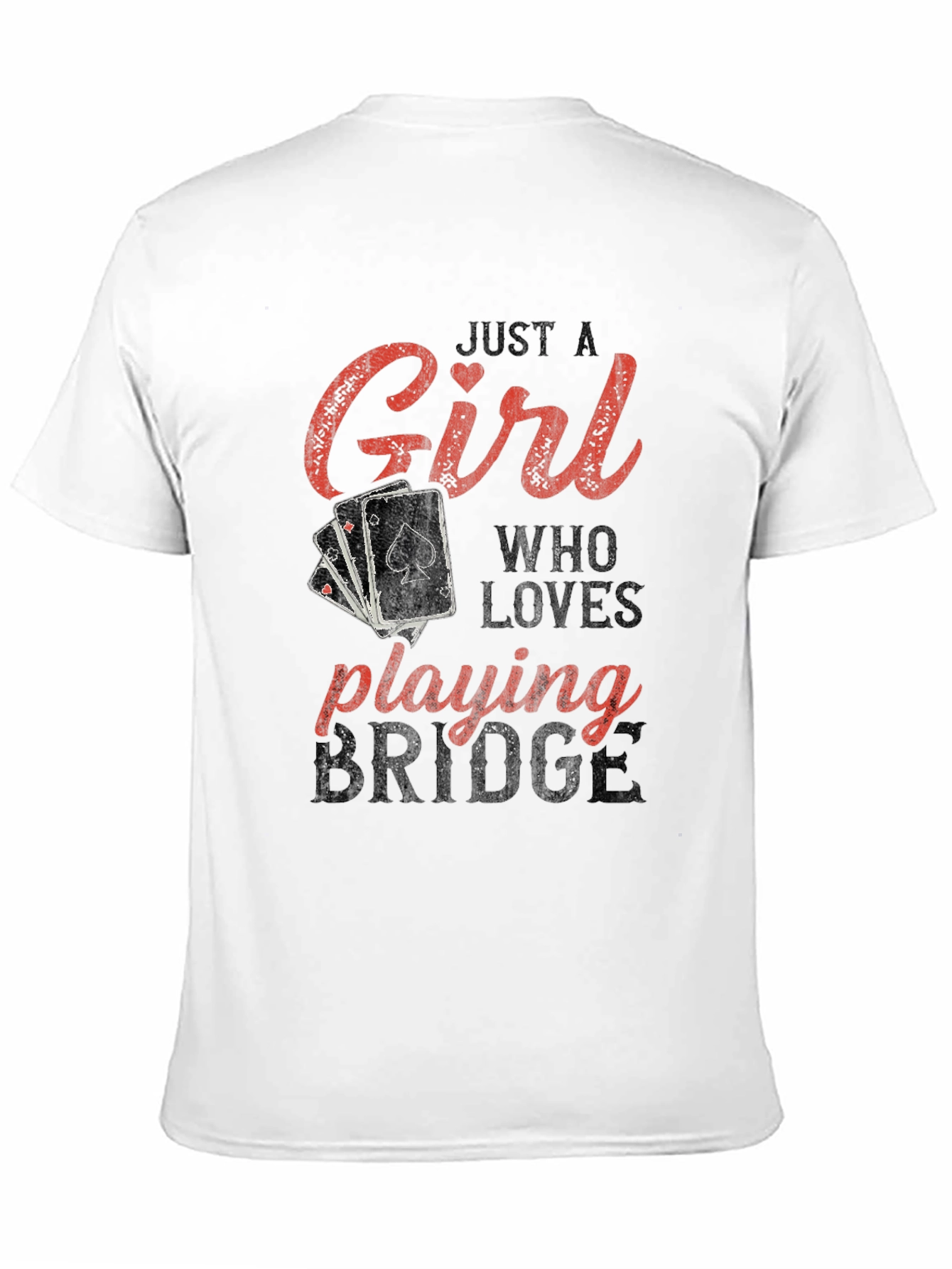Just A Girl Who Loves Playing Bridge T-Shirt