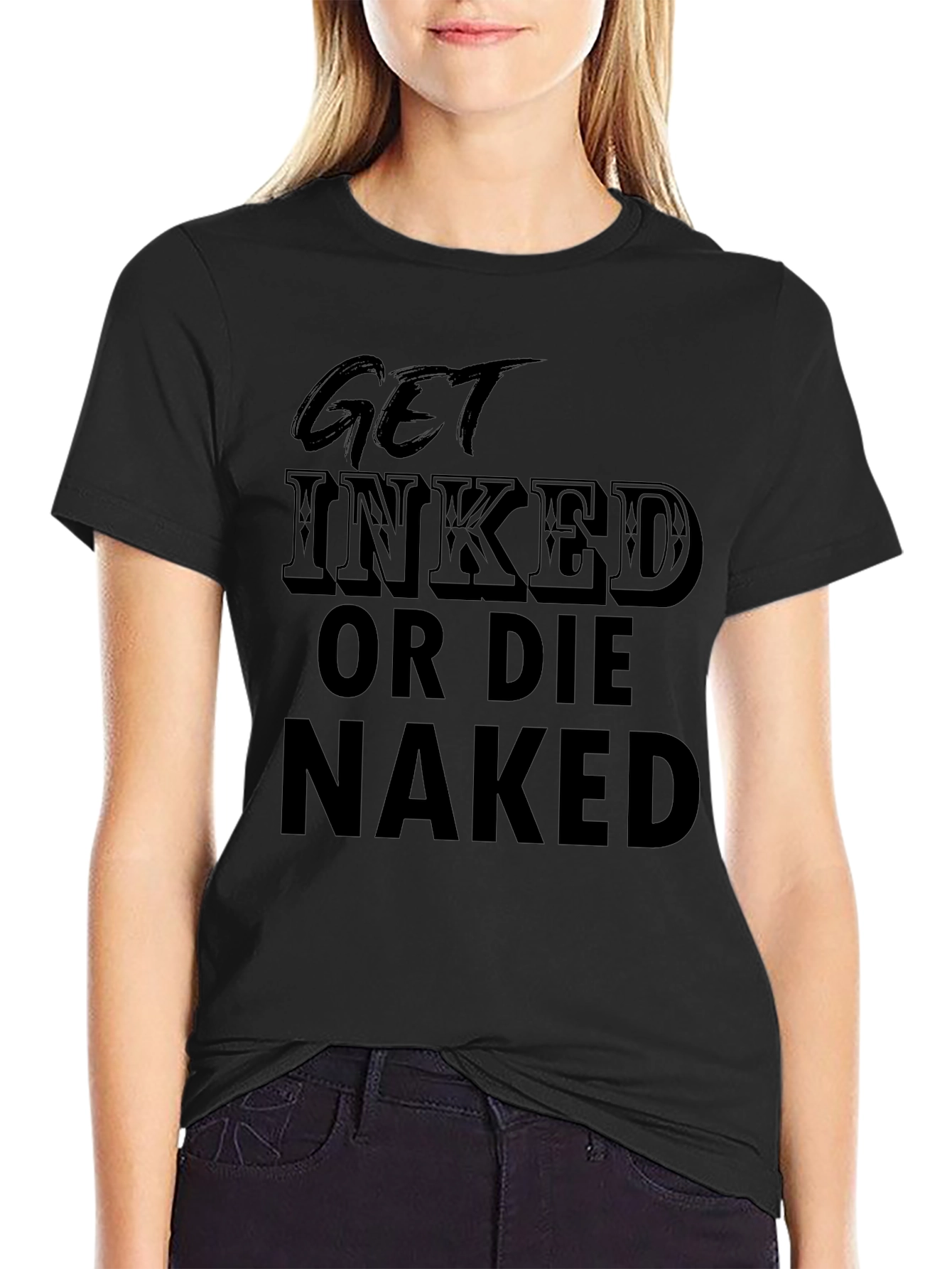 Get Inked or Die Naked T-Shirt