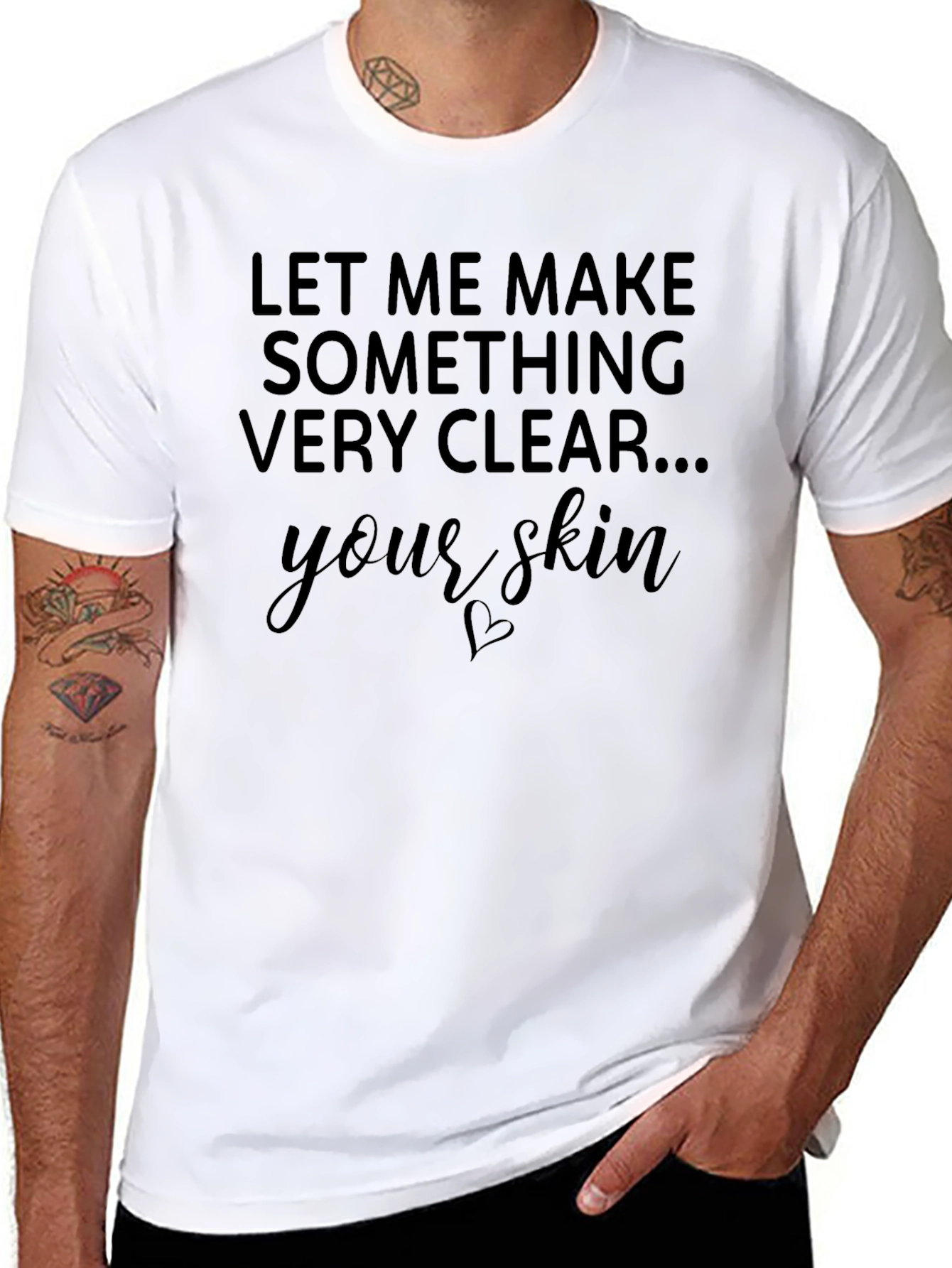Funny Your Skin Graphic Print Crew Neck T-Shirt