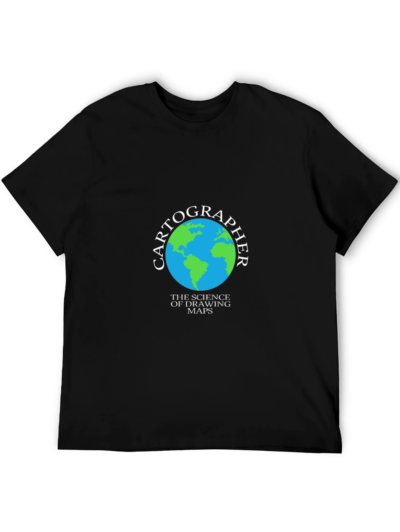 Cartographer Earth T-Shirt - Science of Drawing Maps