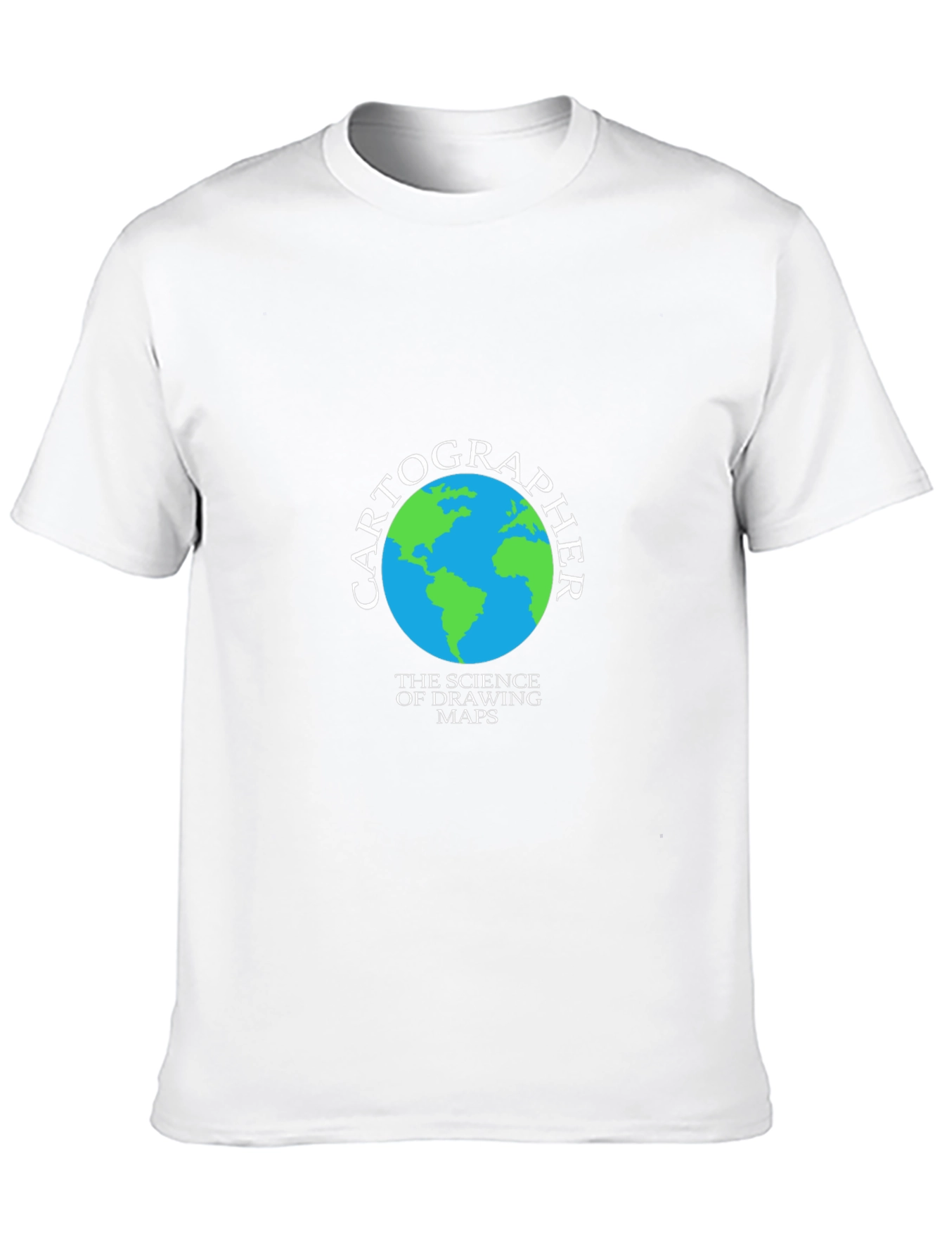 Cartographer Earth T-Shirt - Science of Drawing Maps