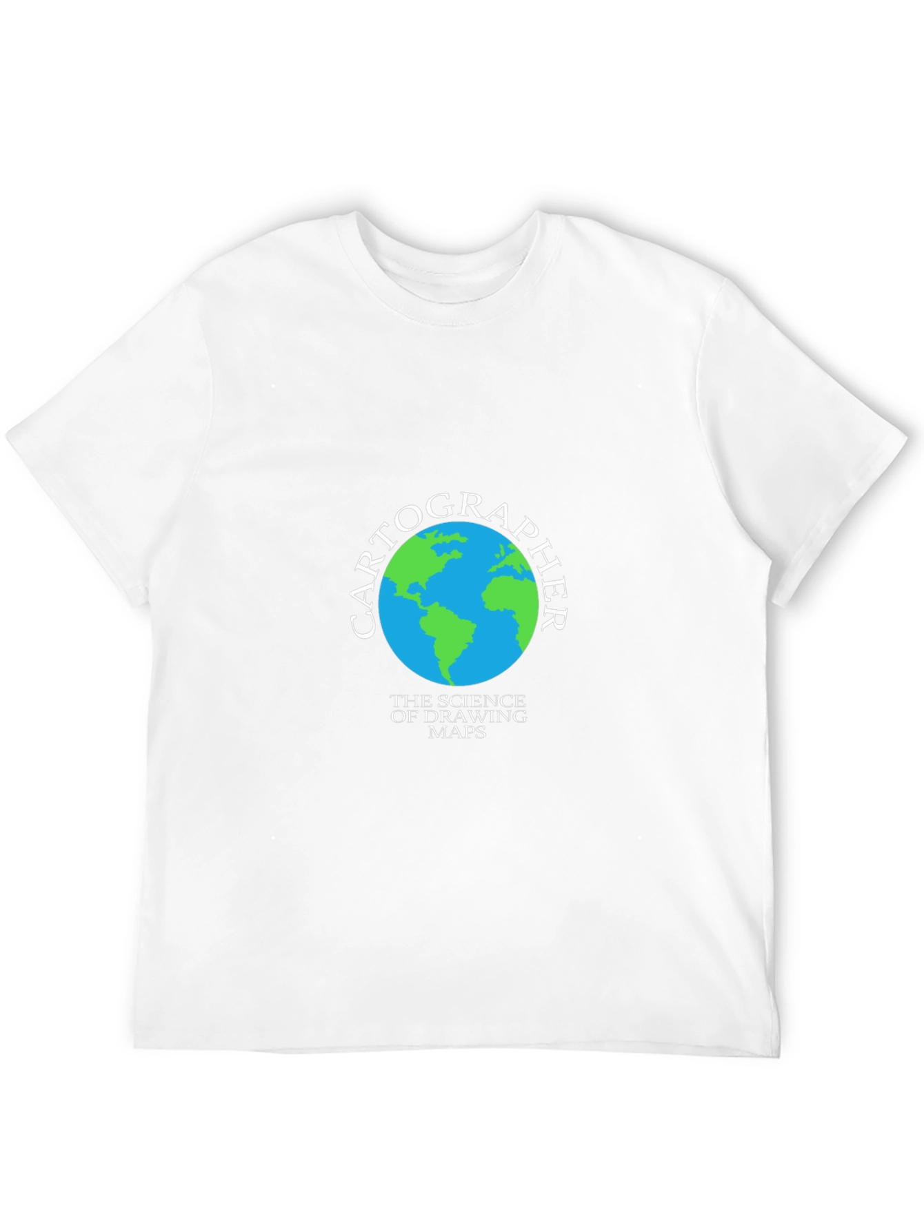 Cartographer Earth T-Shirt - Science of Drawing Maps