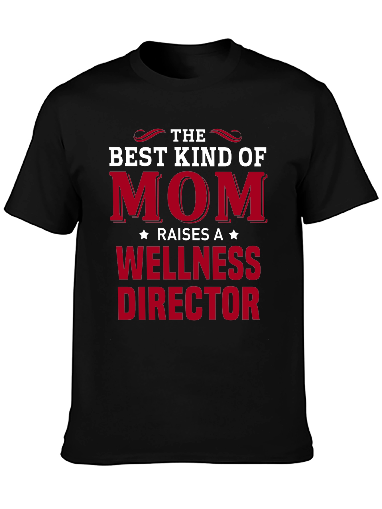 Best Kind of Mom Wellness Director T-Shirt