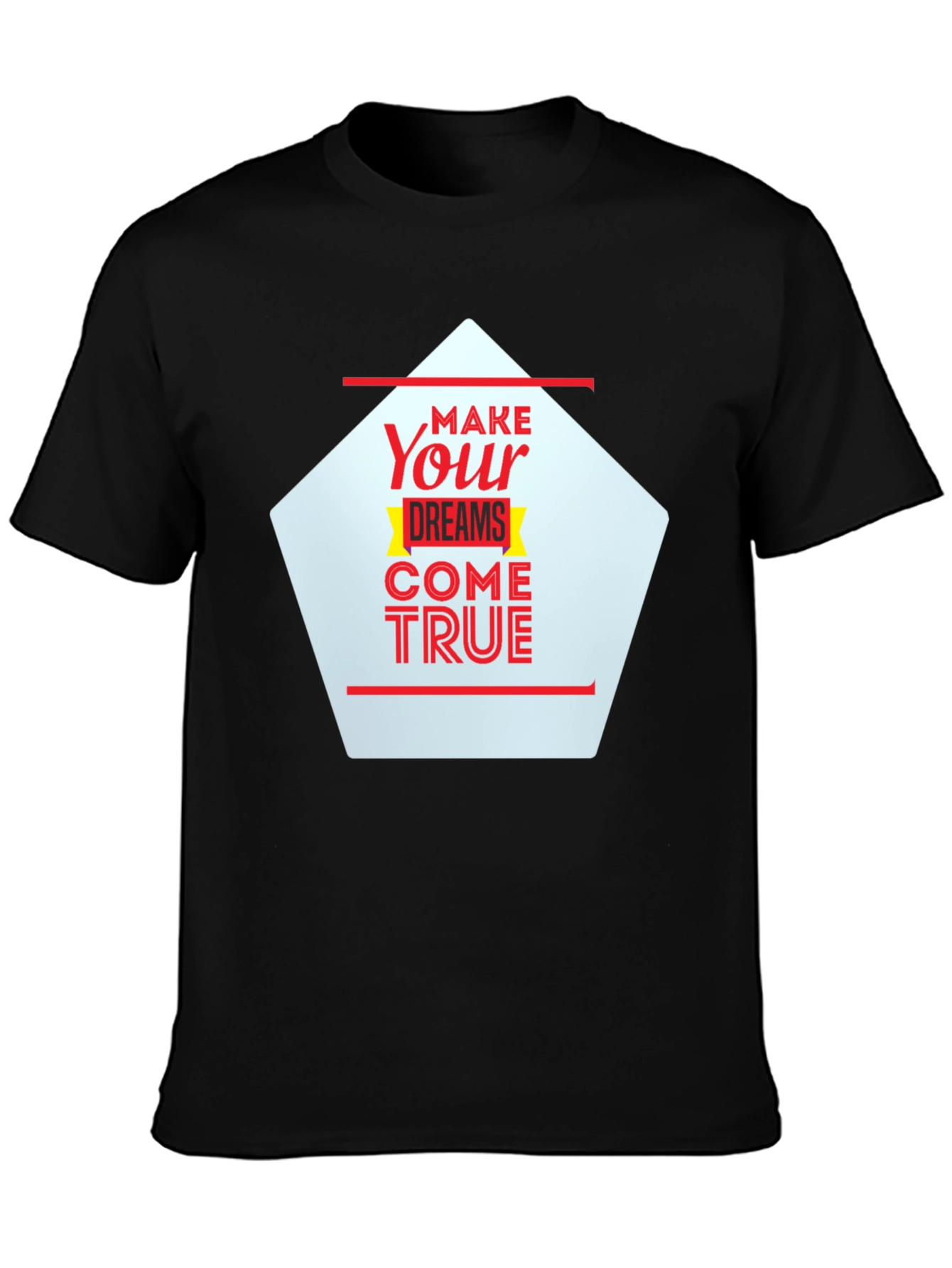 Make Your Dreams Come True Black Graphic Tee
