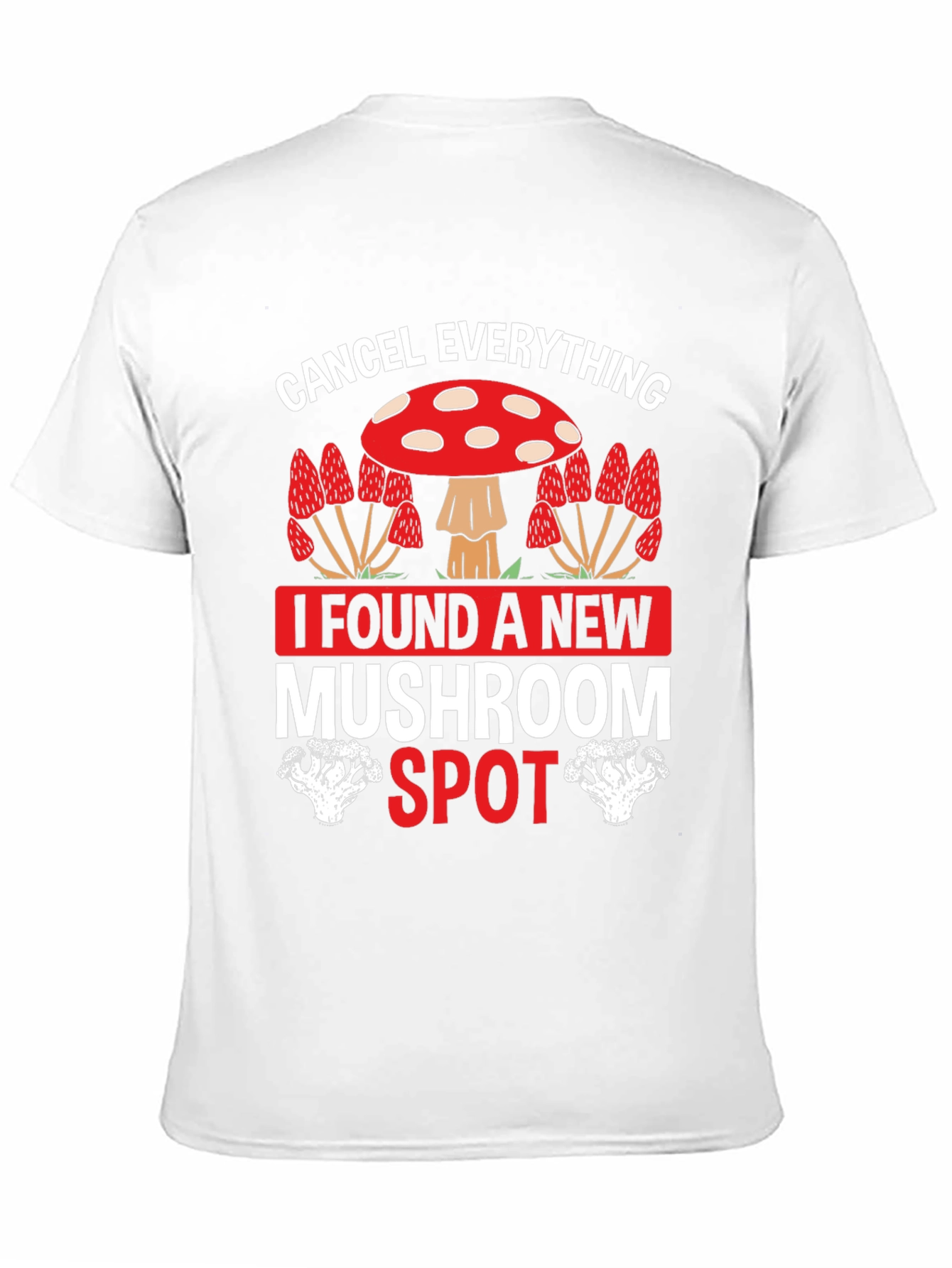 Mushroom Spot T-Shirt - Funny Cancel Everything Tee
