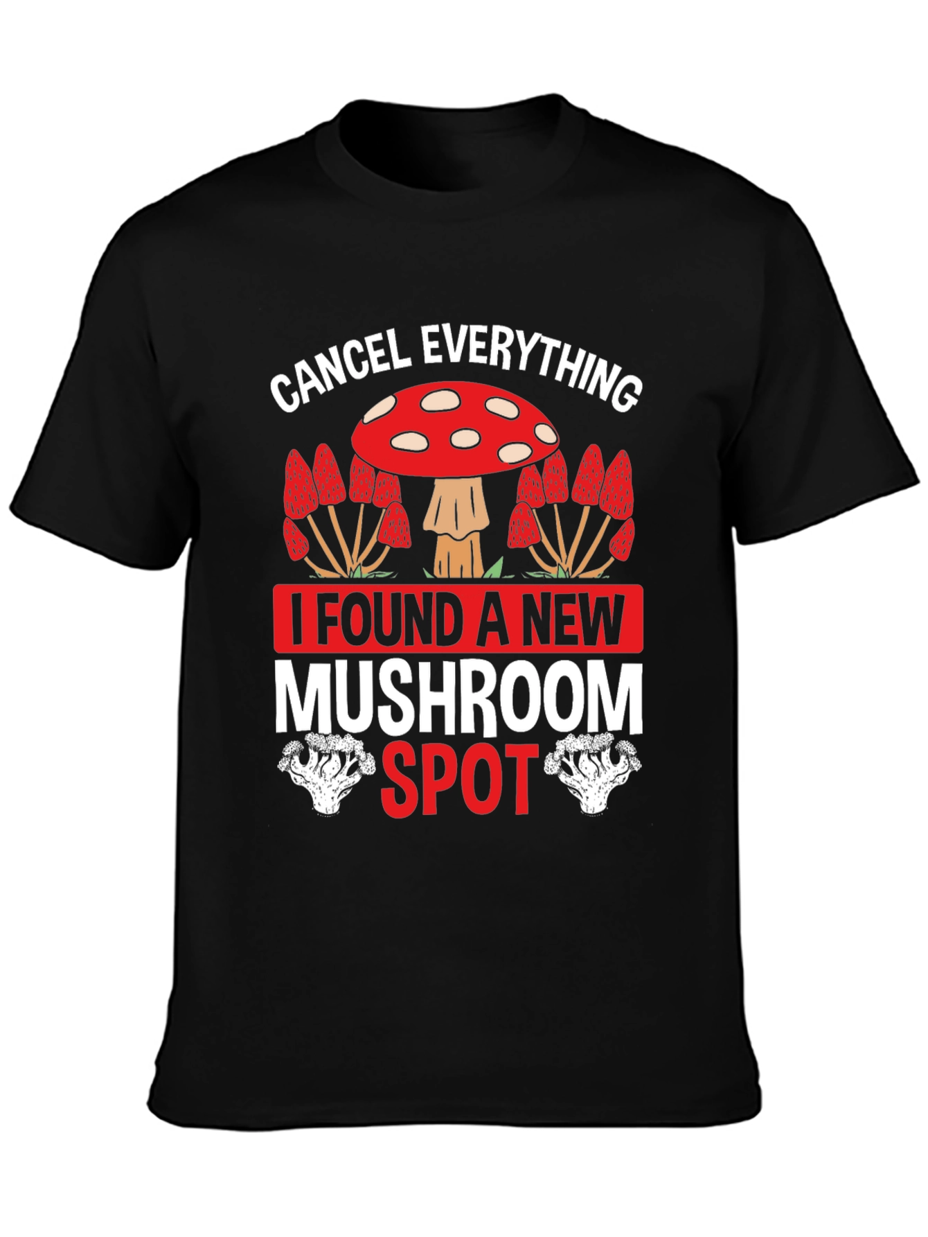 Mushroom Spot T-Shirt - Funny Cancel Everything Tee