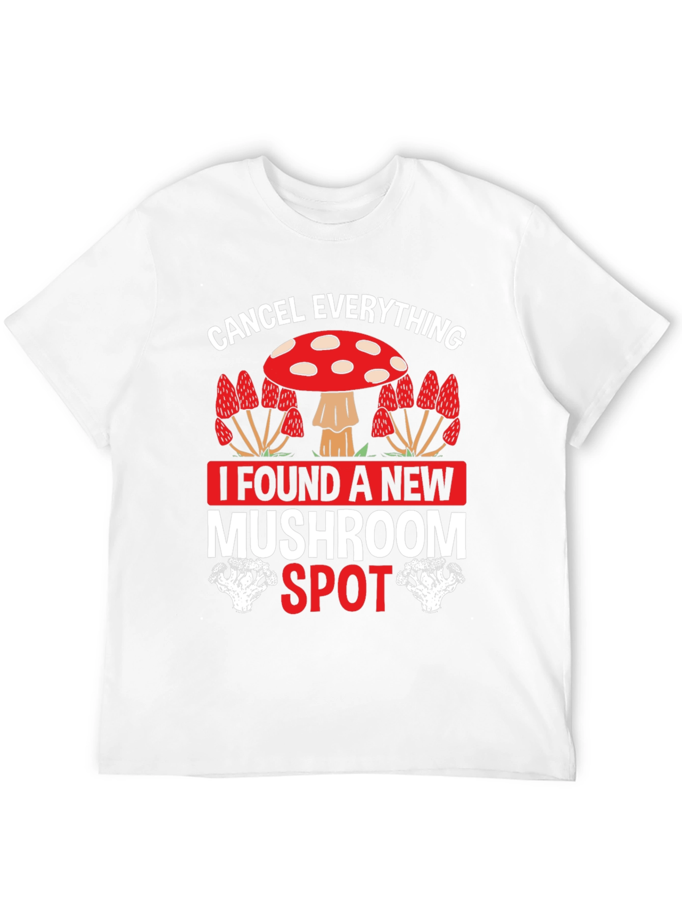 Mushroom Spot T-Shirt - Funny Cancel Everything Tee
