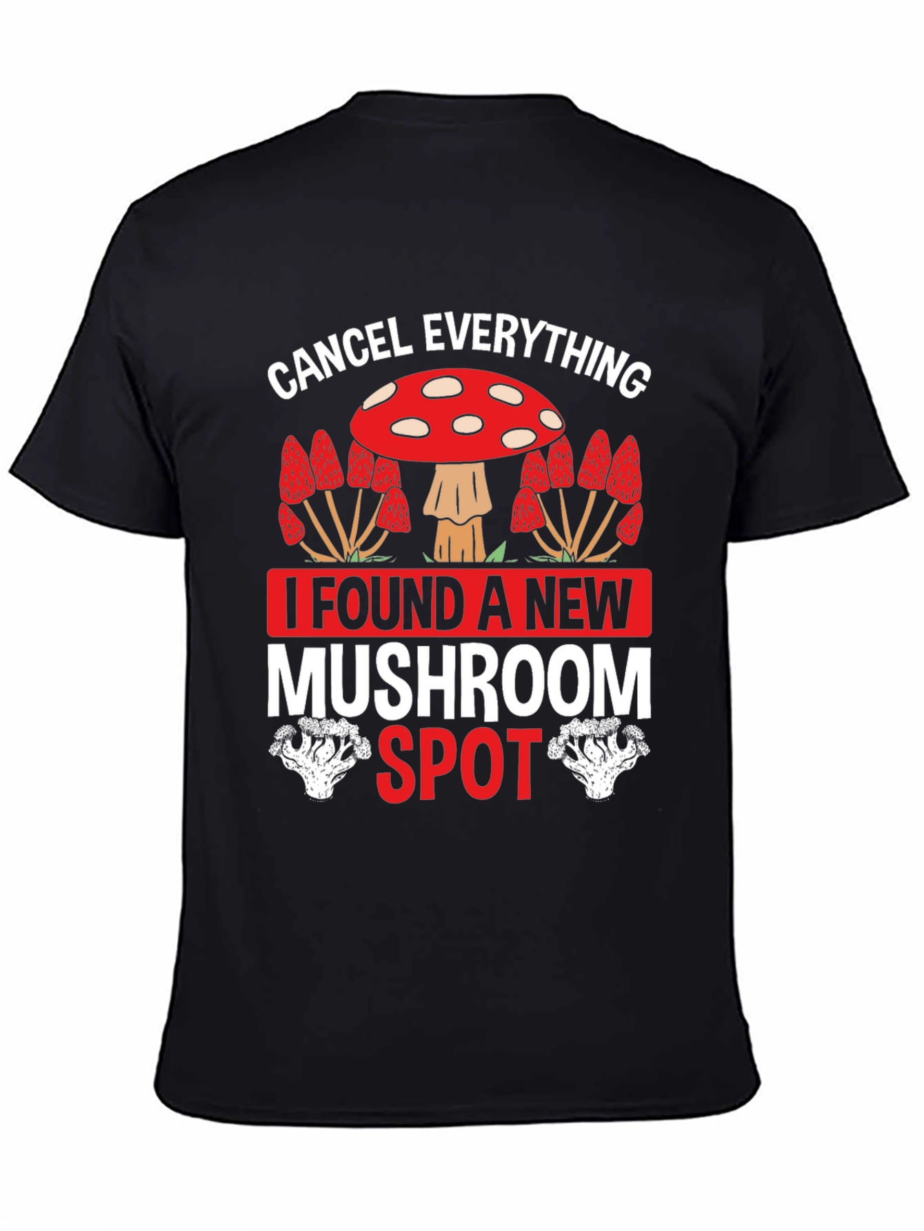 Mushroom Spot T-Shirt - Funny Cancel Everything Tee