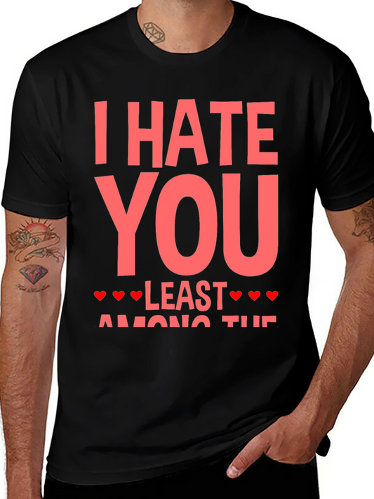 I Hate You Least Valentines T-Shirt
