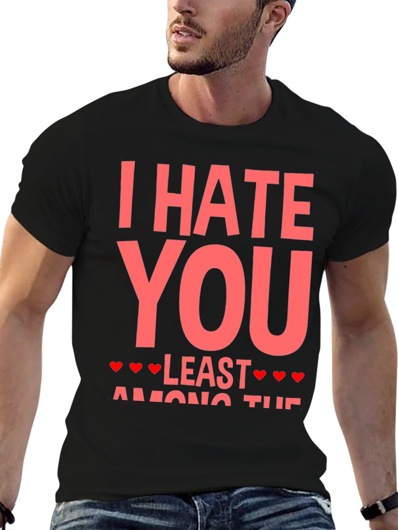 I Hate You Least Valentines T-Shirt