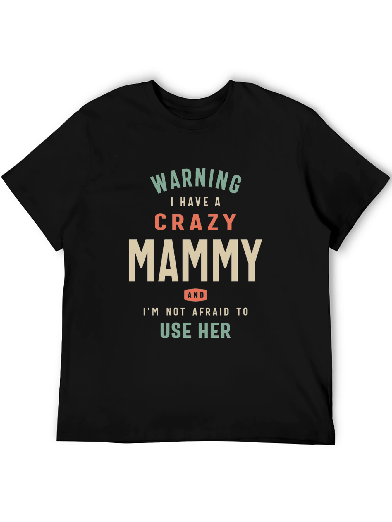 Warning Crazy Mammy Graphic Tee