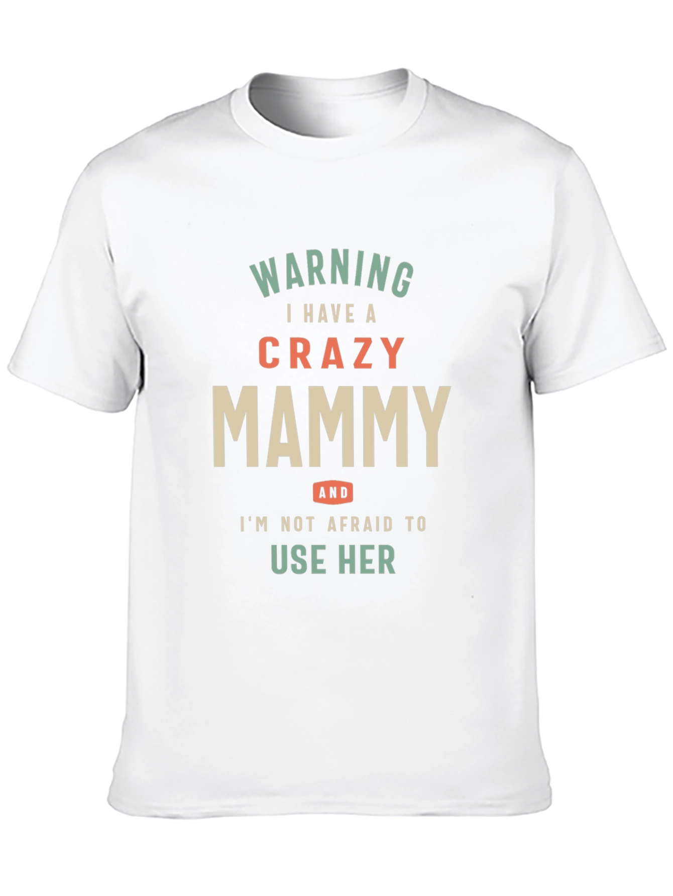 Warning Crazy Mammy Graphic Tee