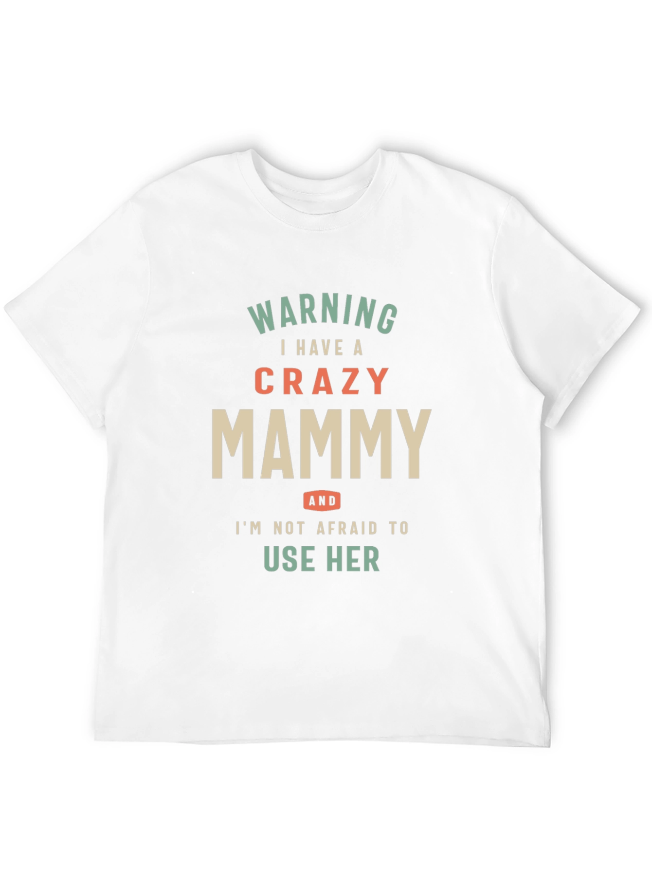 Warning Crazy Mammy Graphic Tee