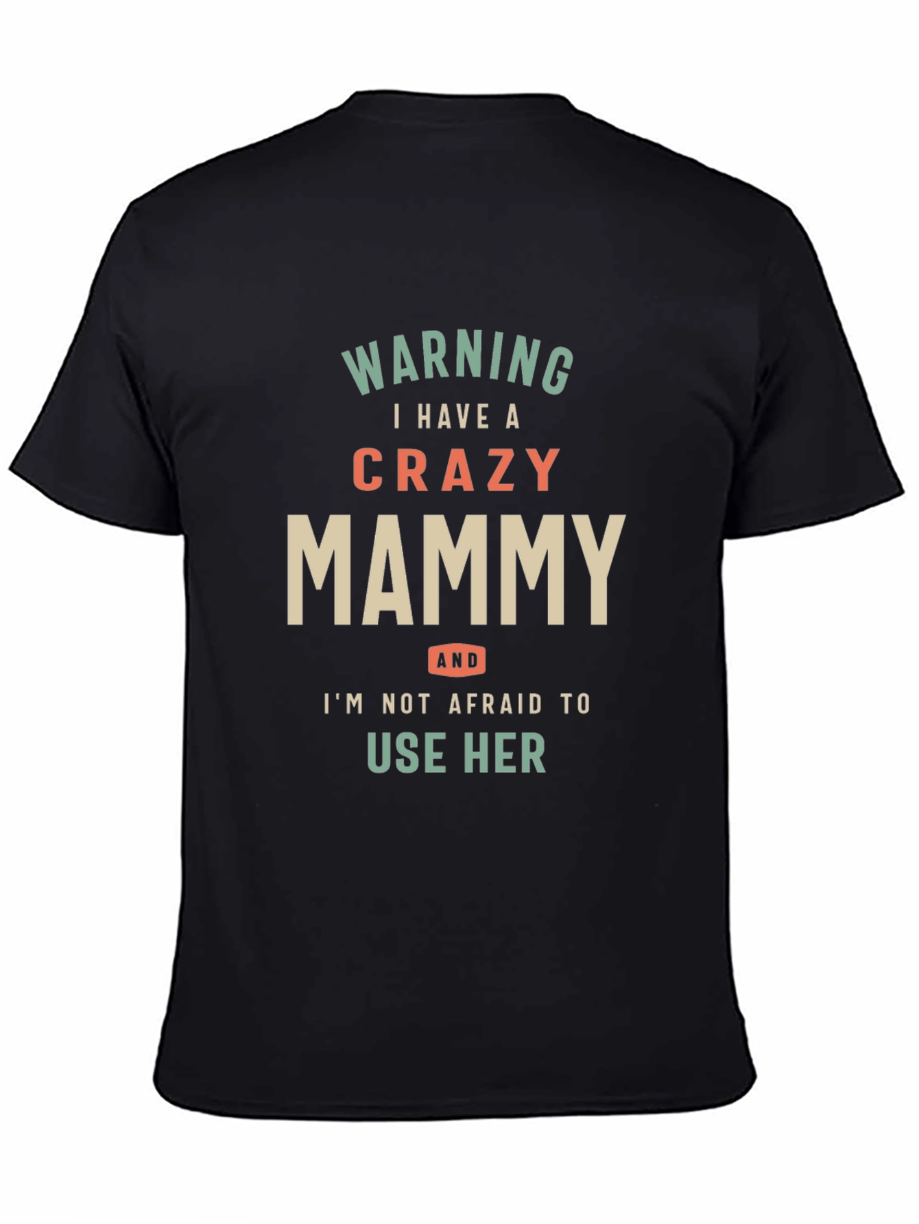 Warning Crazy Mammy Graphic Tee