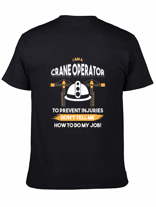 Crane Operator T-Shirt - Funny Construction Worker Tee
