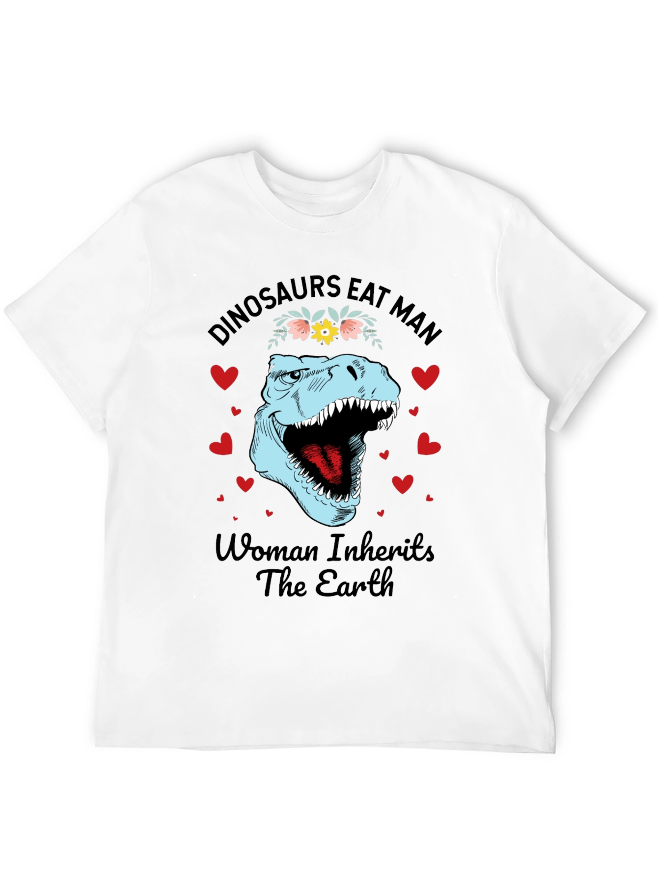 Dinosaurs Eat Man Womens T-Shirt