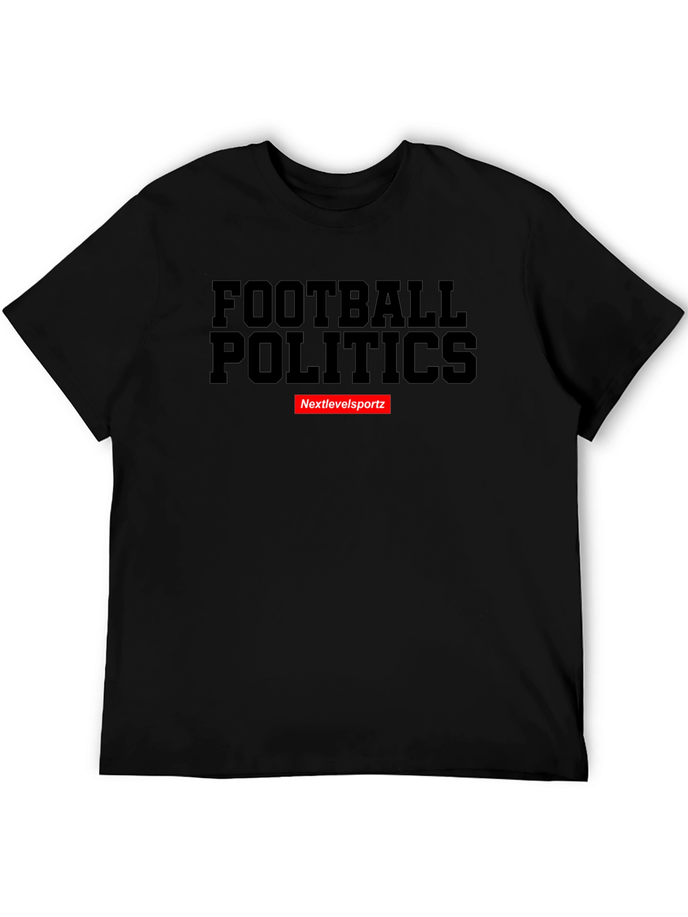 Football Politics T-Shirt - Nextlevelsportz