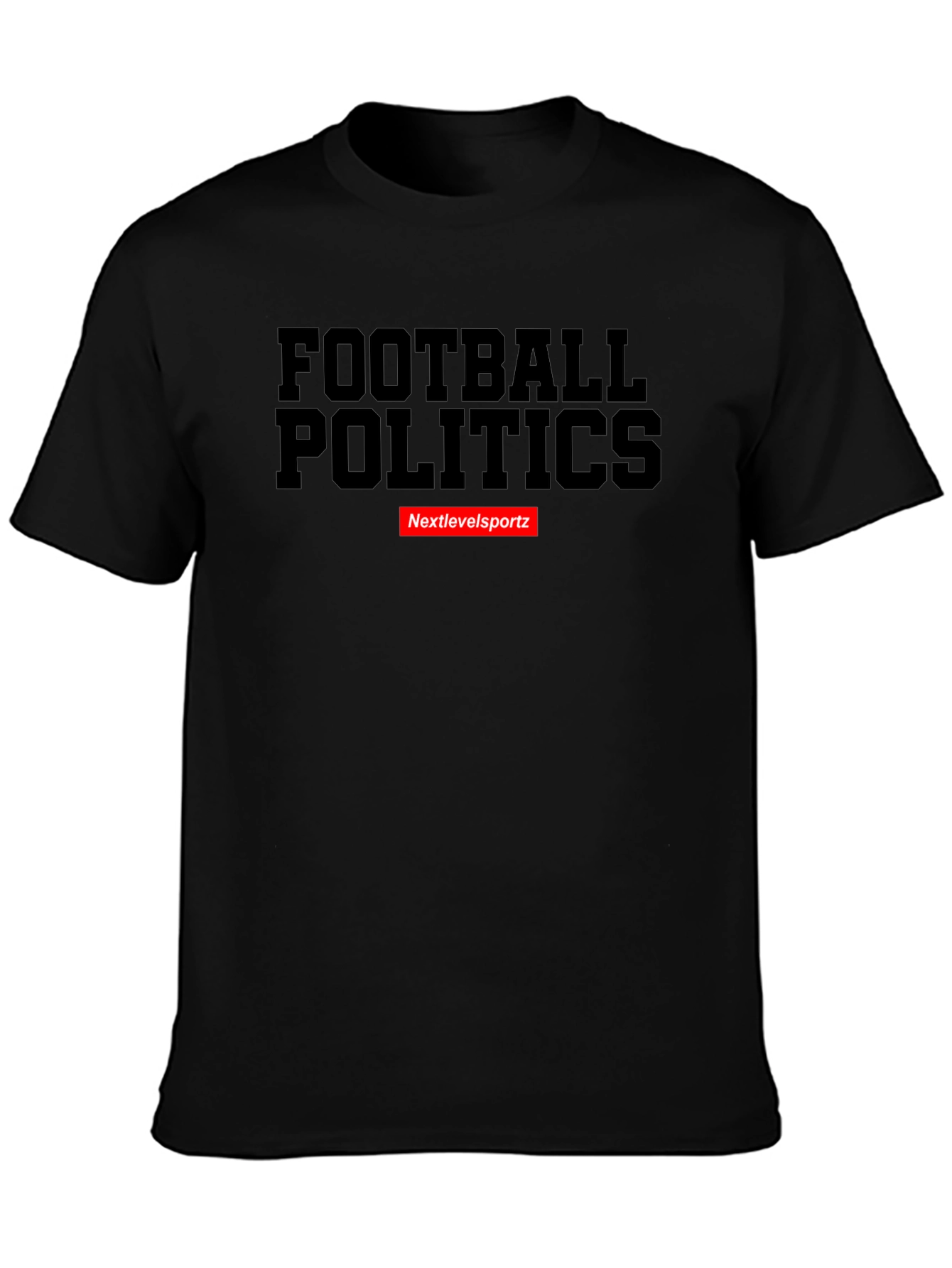Football Politics T-Shirt - Nextlevelsportz