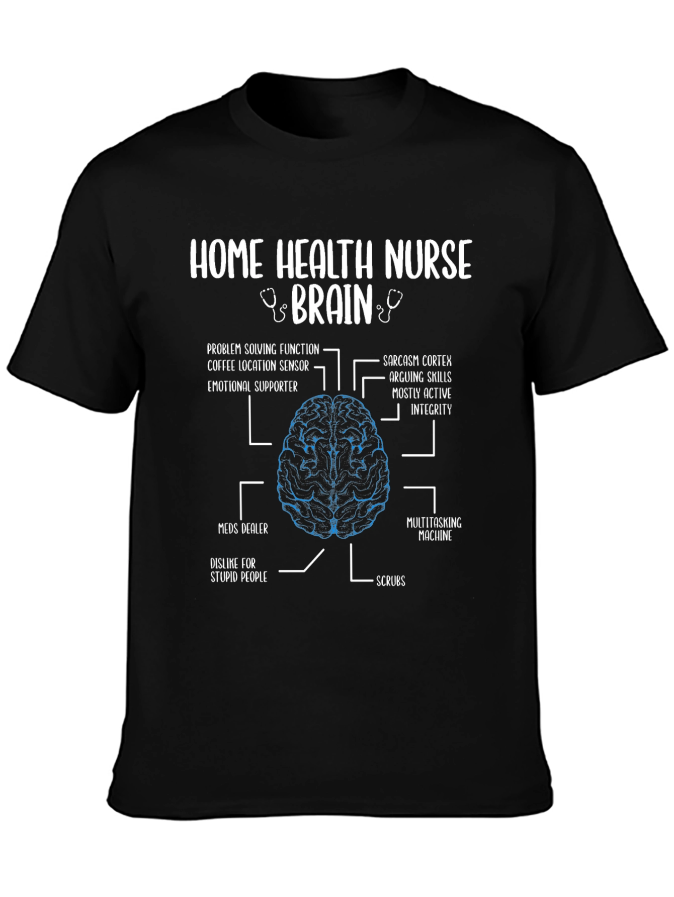 Home Health Nurse Brain Anatomy T-Shirt