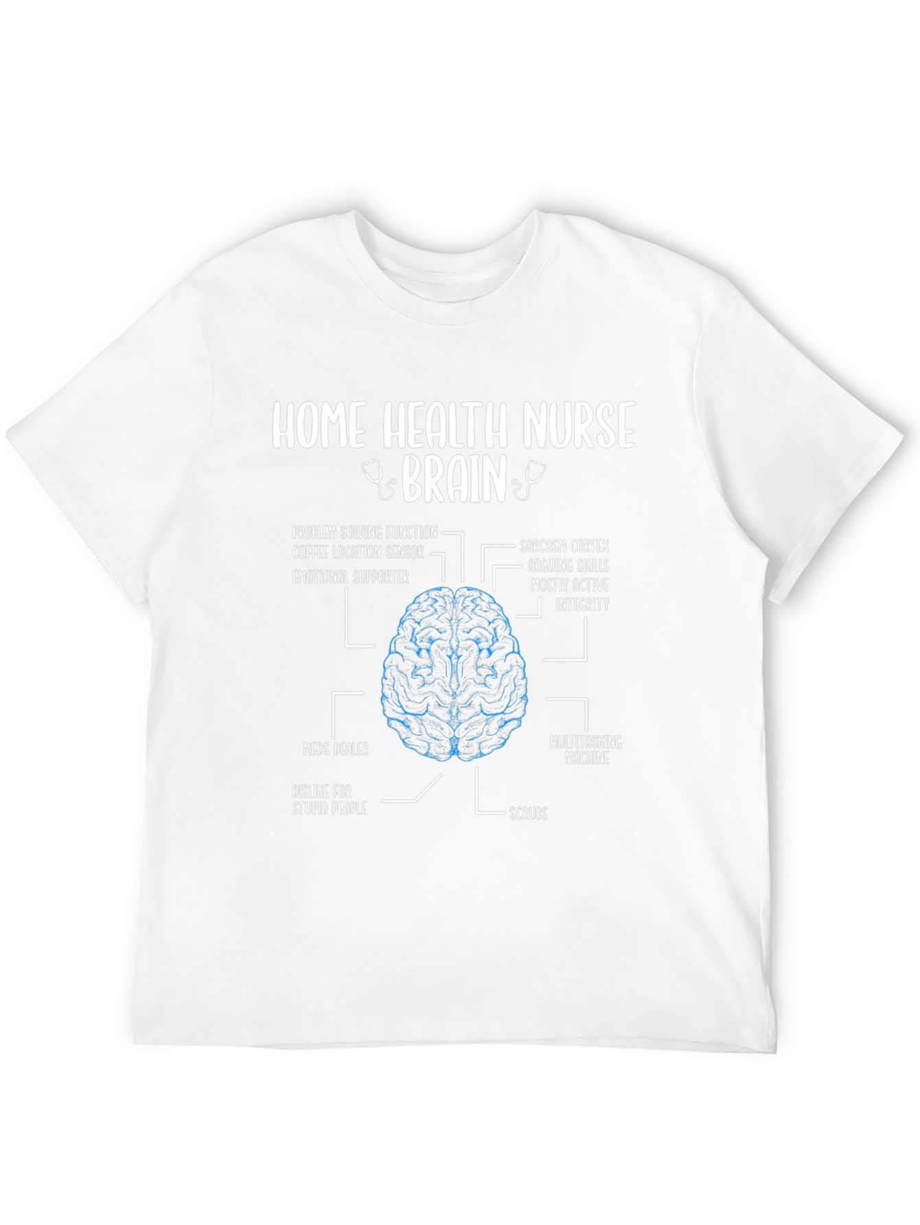 Home Health Nurse Brain Anatomy T-Shirt