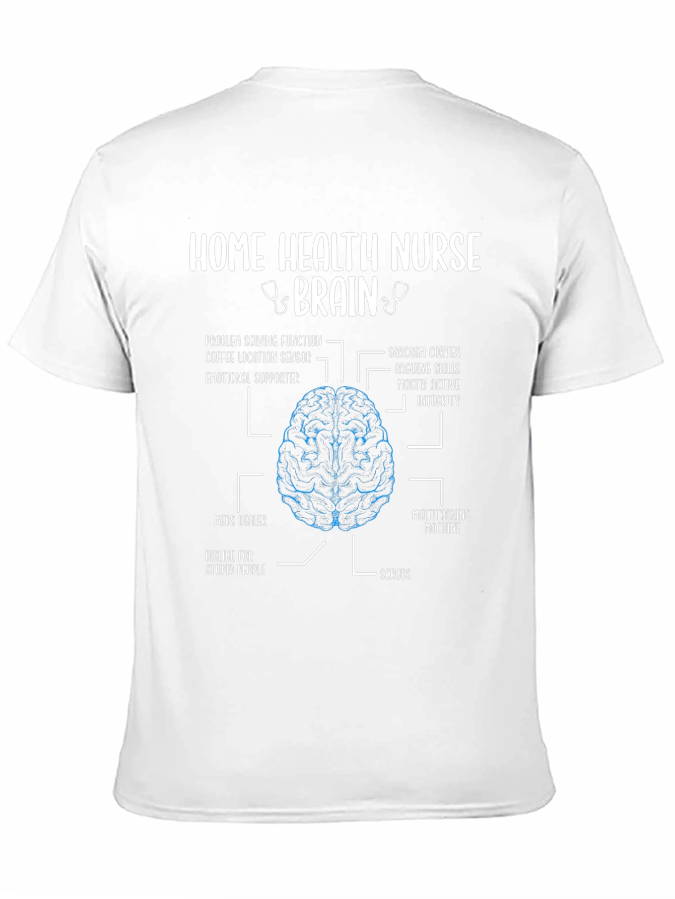 Home Health Nurse Brain Anatomy T-Shirt